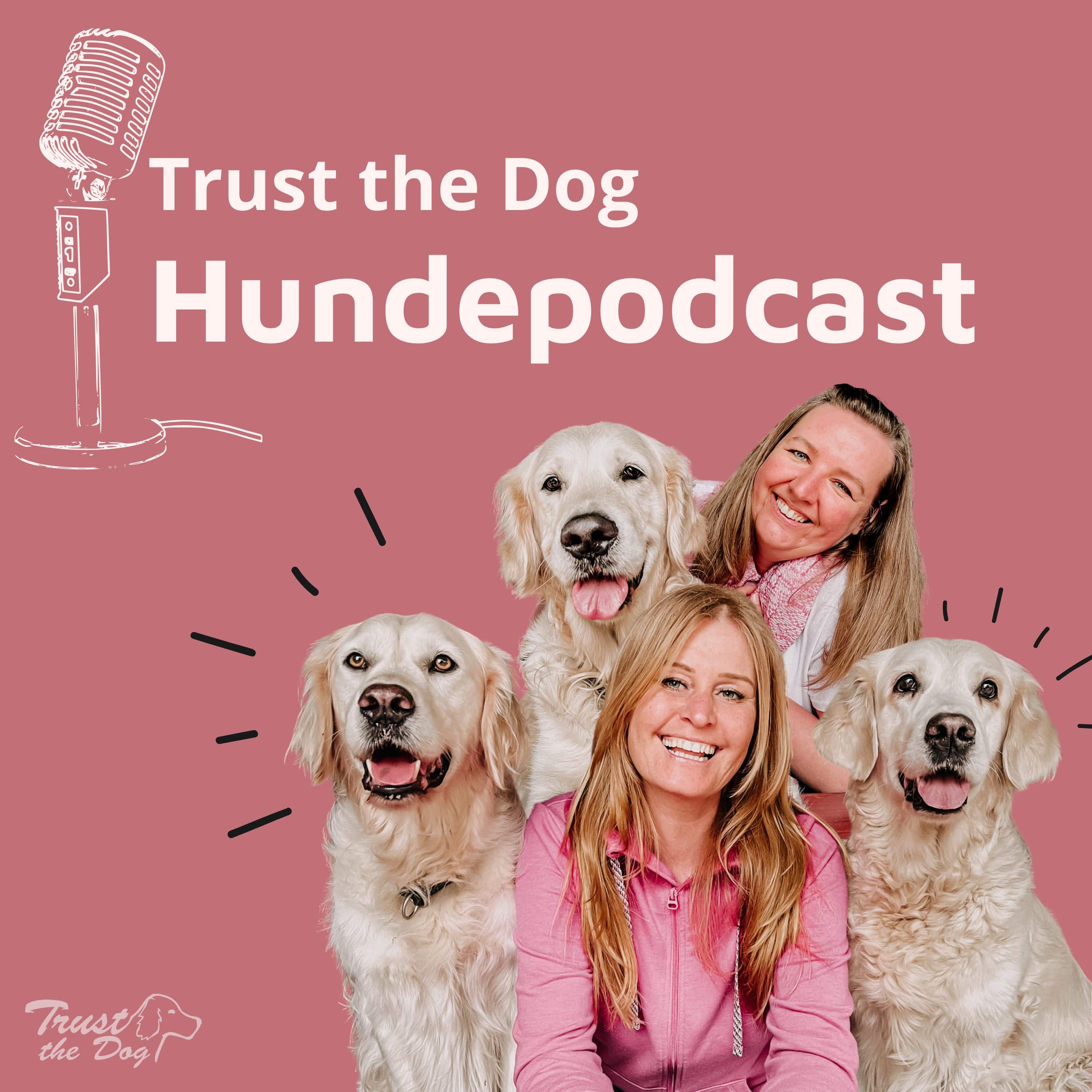 Trust The Dog - Der Hundepodcast 