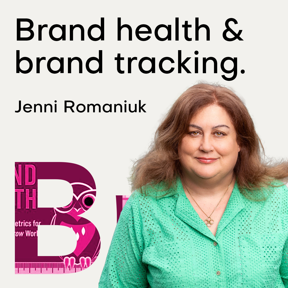 ⁣Brand health and tracking with Jenni Romaniuk