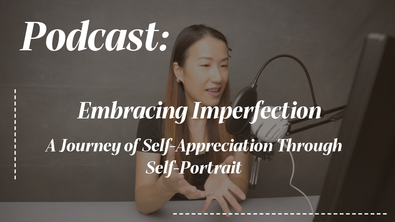 Embracing Imperfection – A Journey of Self-Appreciation Through Self-Portrait