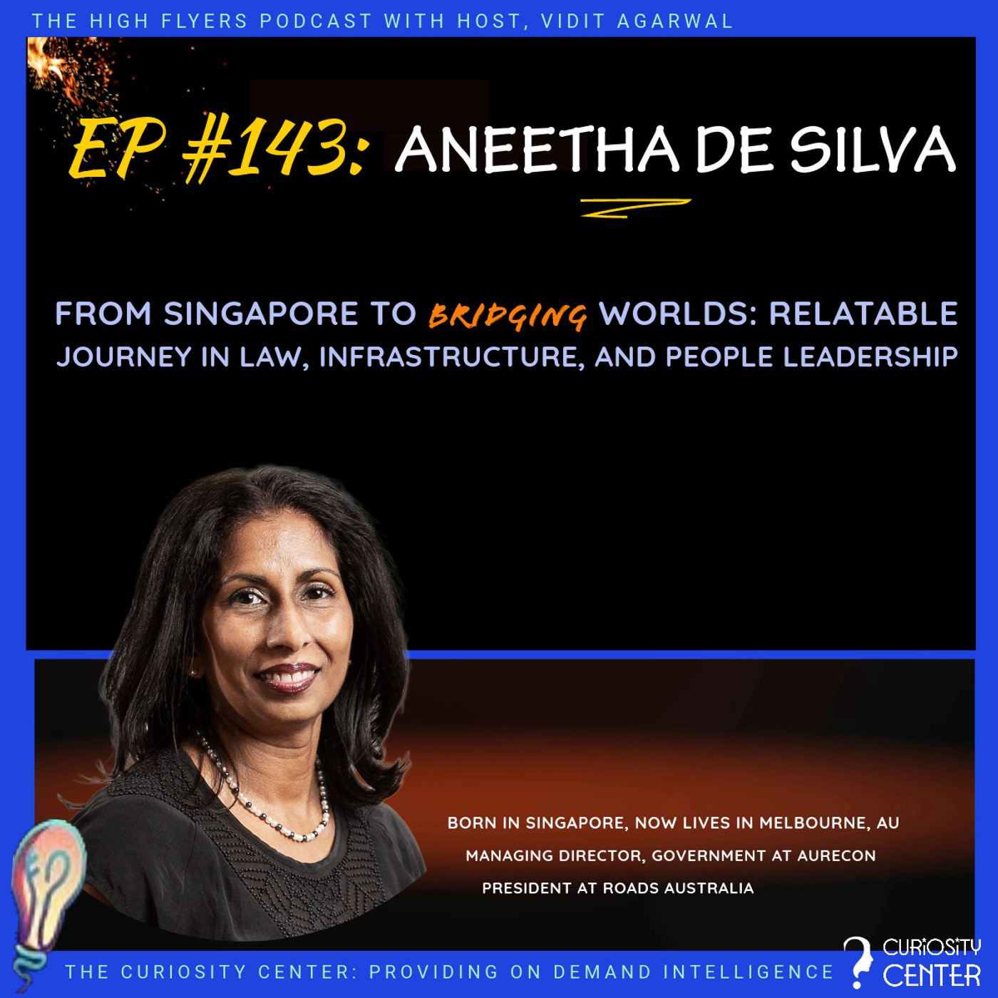 #143 Aneetha De Silva: From Singapore to bridging worlds, relatable journey in law, infrastructure and people leadership