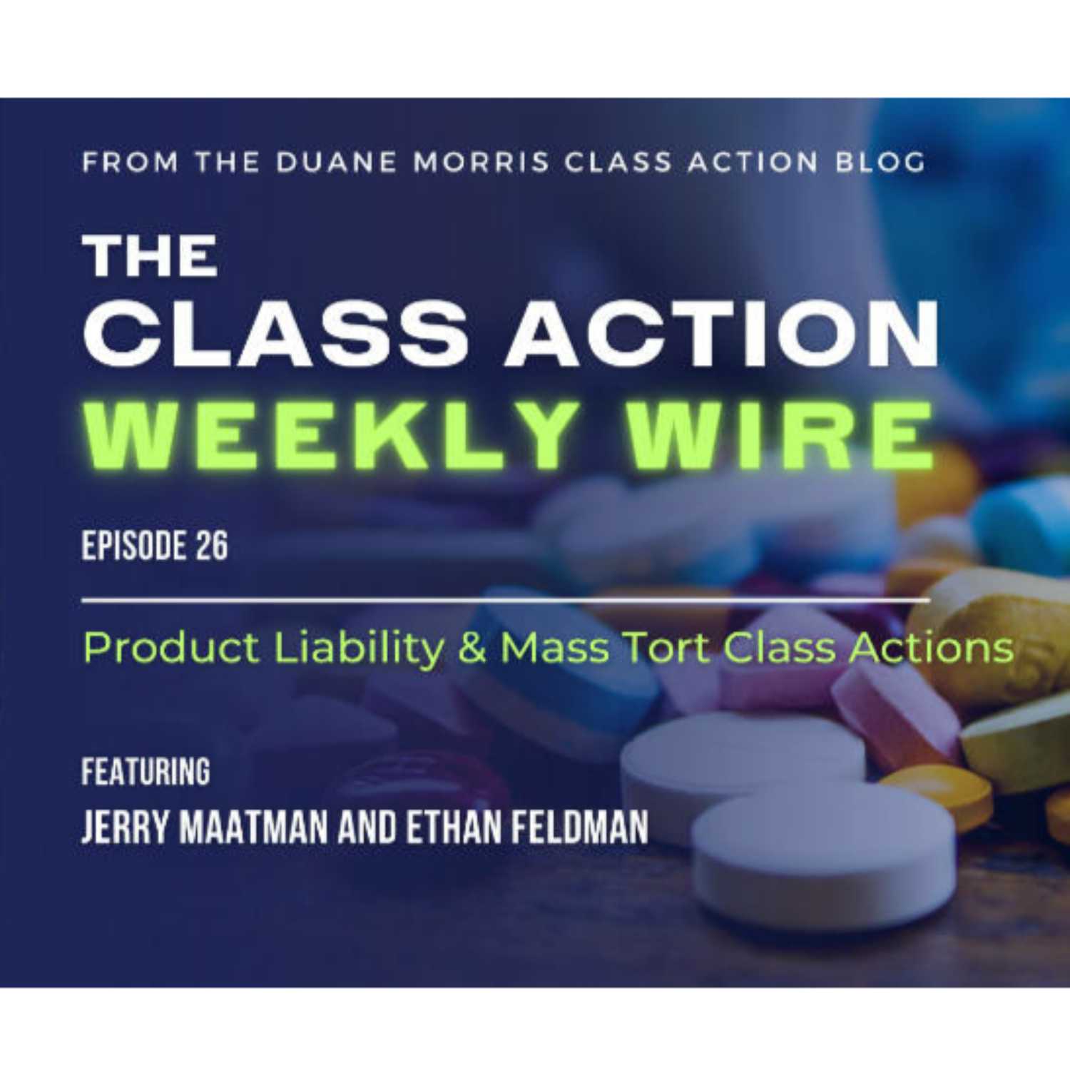 ⁣Episode 26: Product Liability & Mass Tort Class Actions