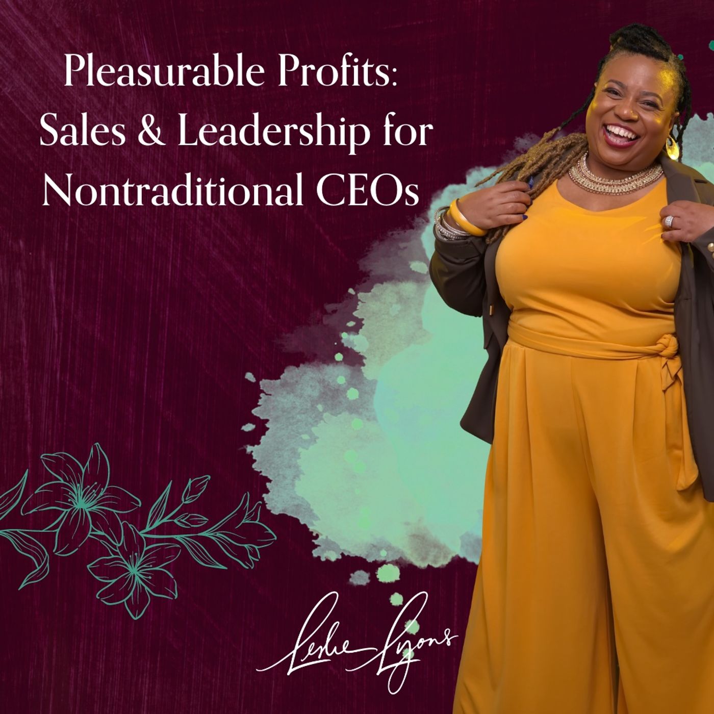 Pleasurable Profits: Sales & Leadership for Nontraditional CEOs 