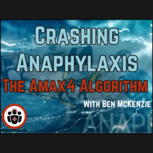 ⁣Ep 187 Crashing Anaphylaxis – AMAX4 Algorithm and The Max McKenzie Case