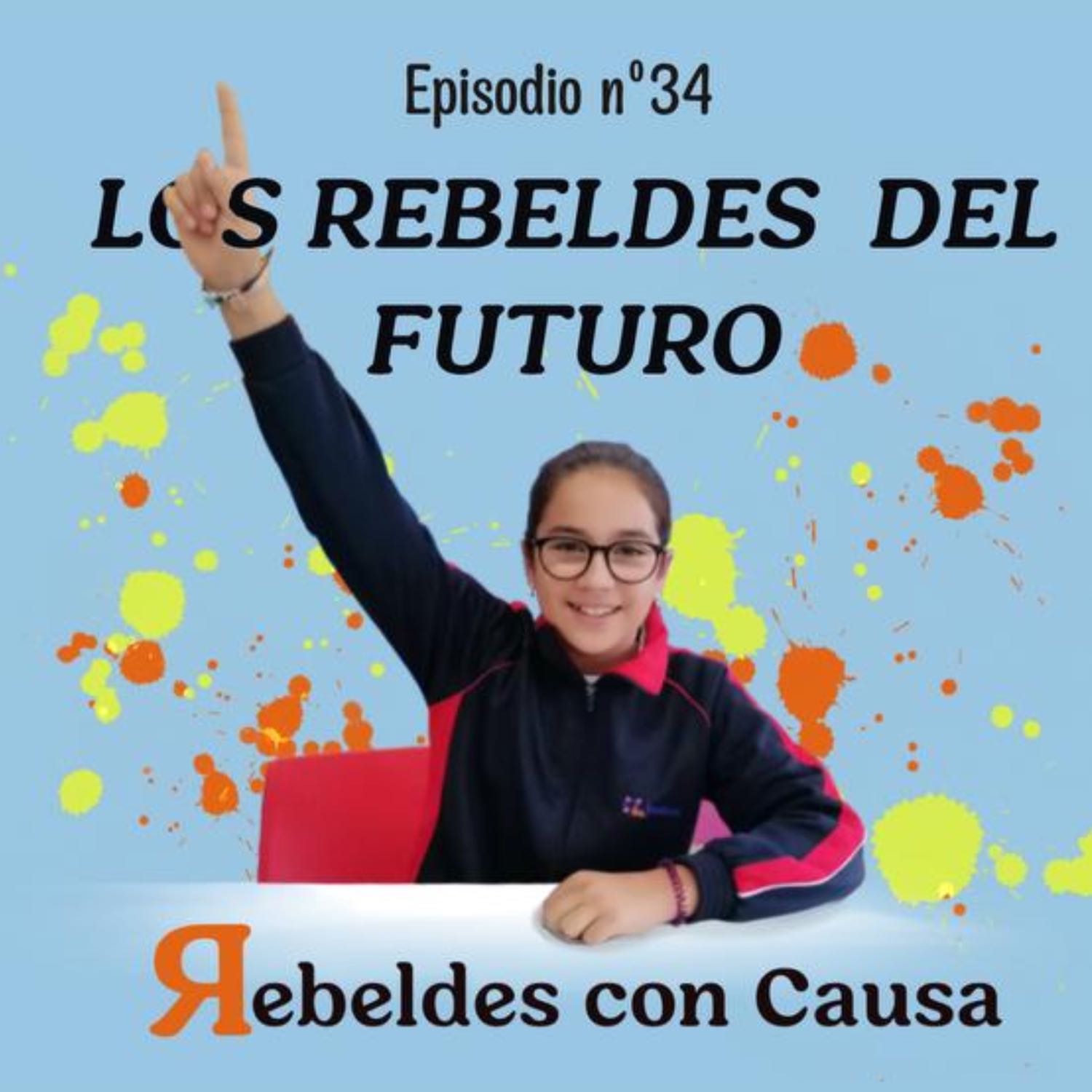 ⁣EPISODIO 34: Los rebeldes del futuro