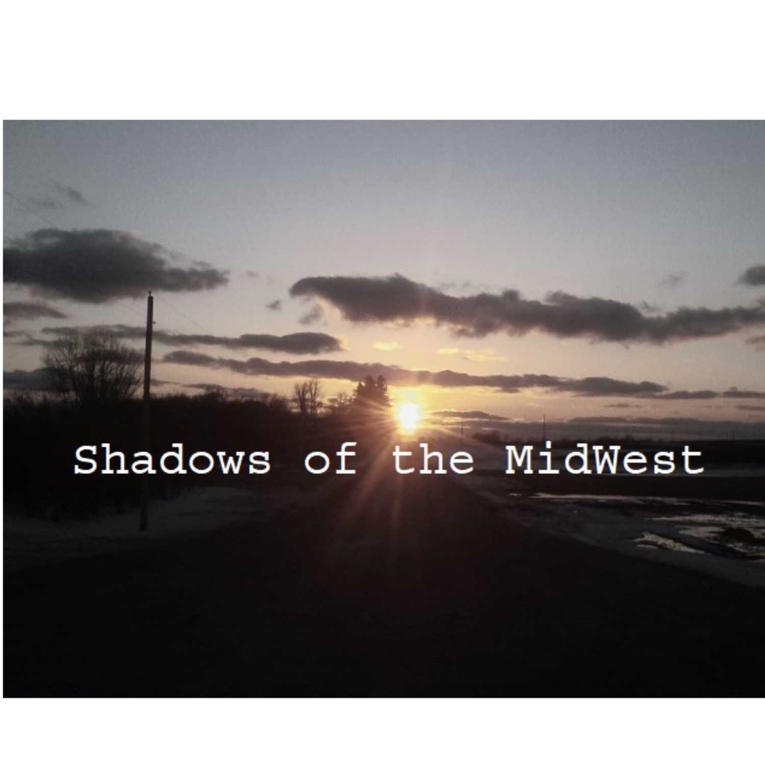 Shadows of the MidWest 
