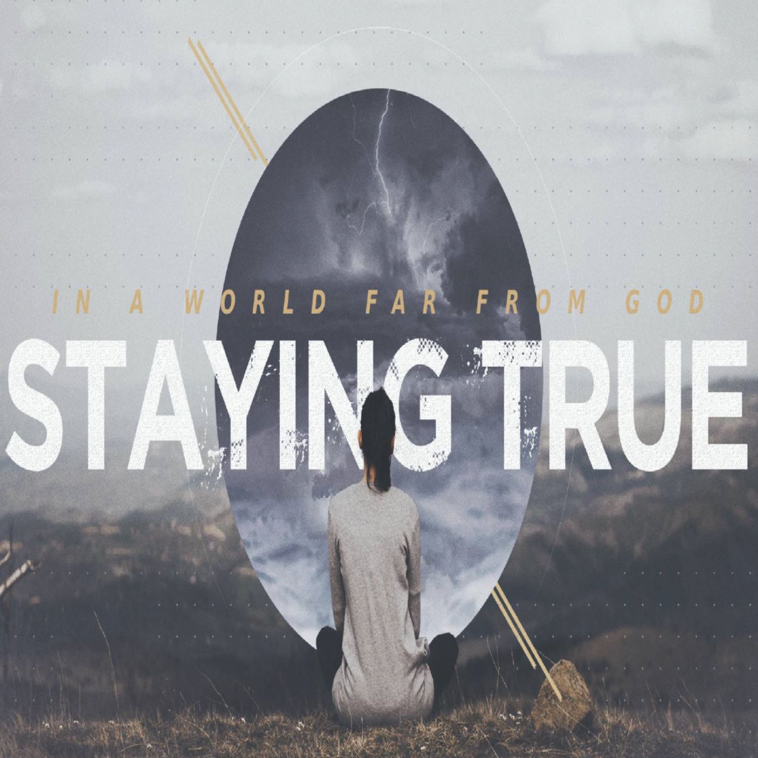 Staying True in a World Far from God: Praying Passionately