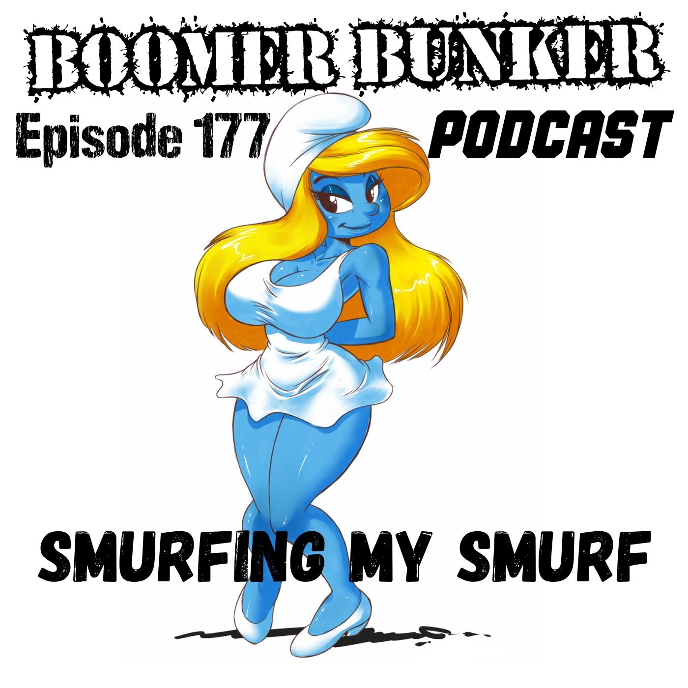 Smurfing My Smurf | Episode177