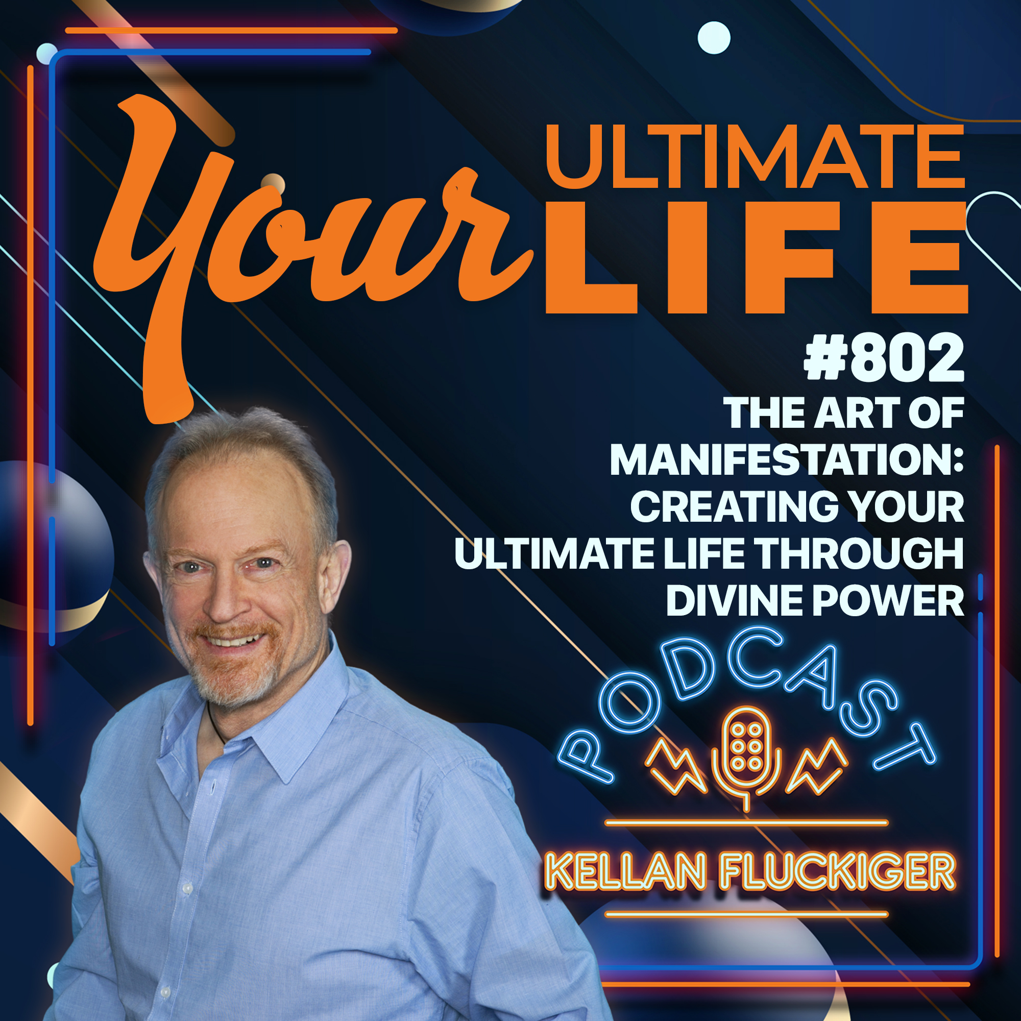 The Art of Manifestation: Creating Your Ultimate life Through Divine Power, 802