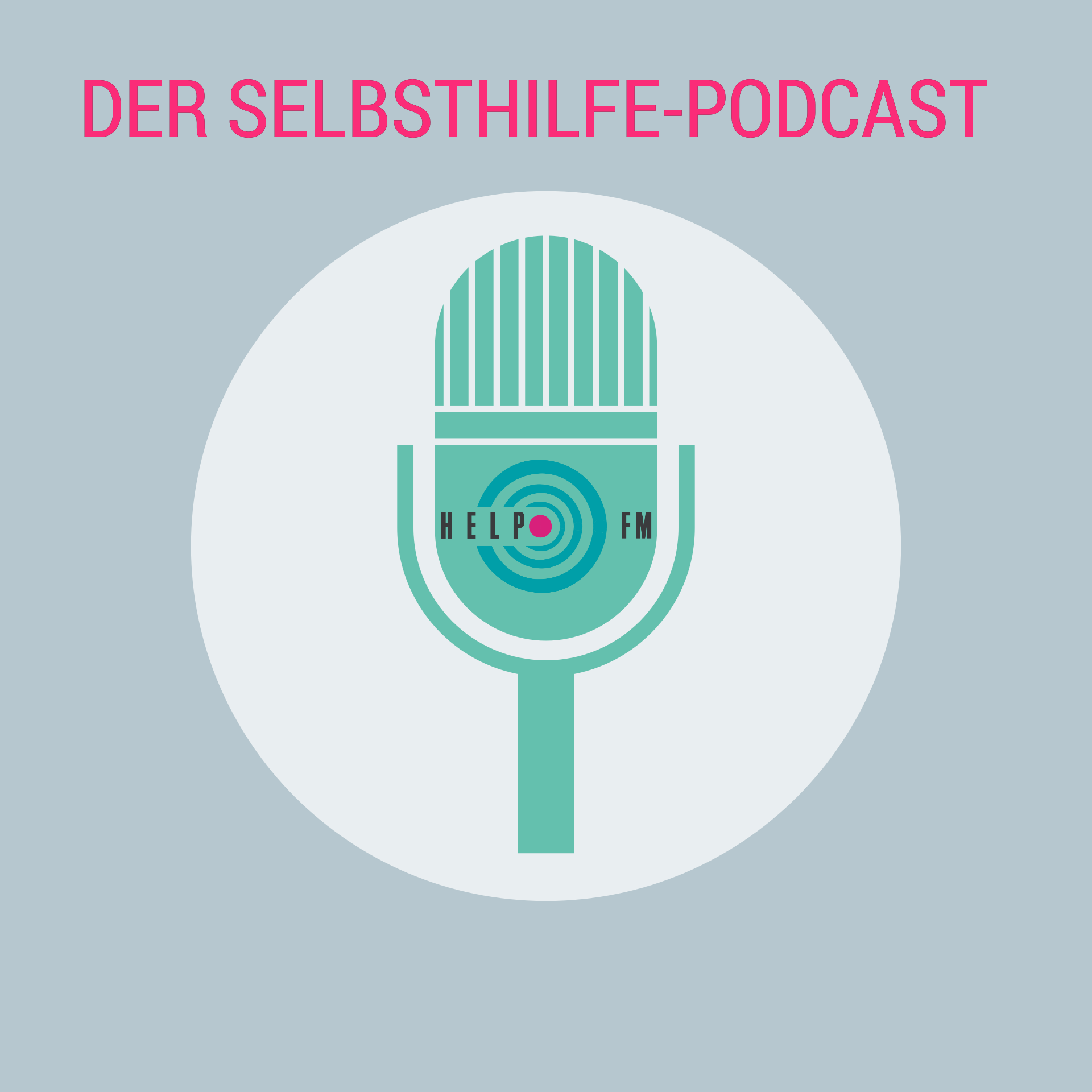 HELP FM - Der Selbsthilfe-Podcast 