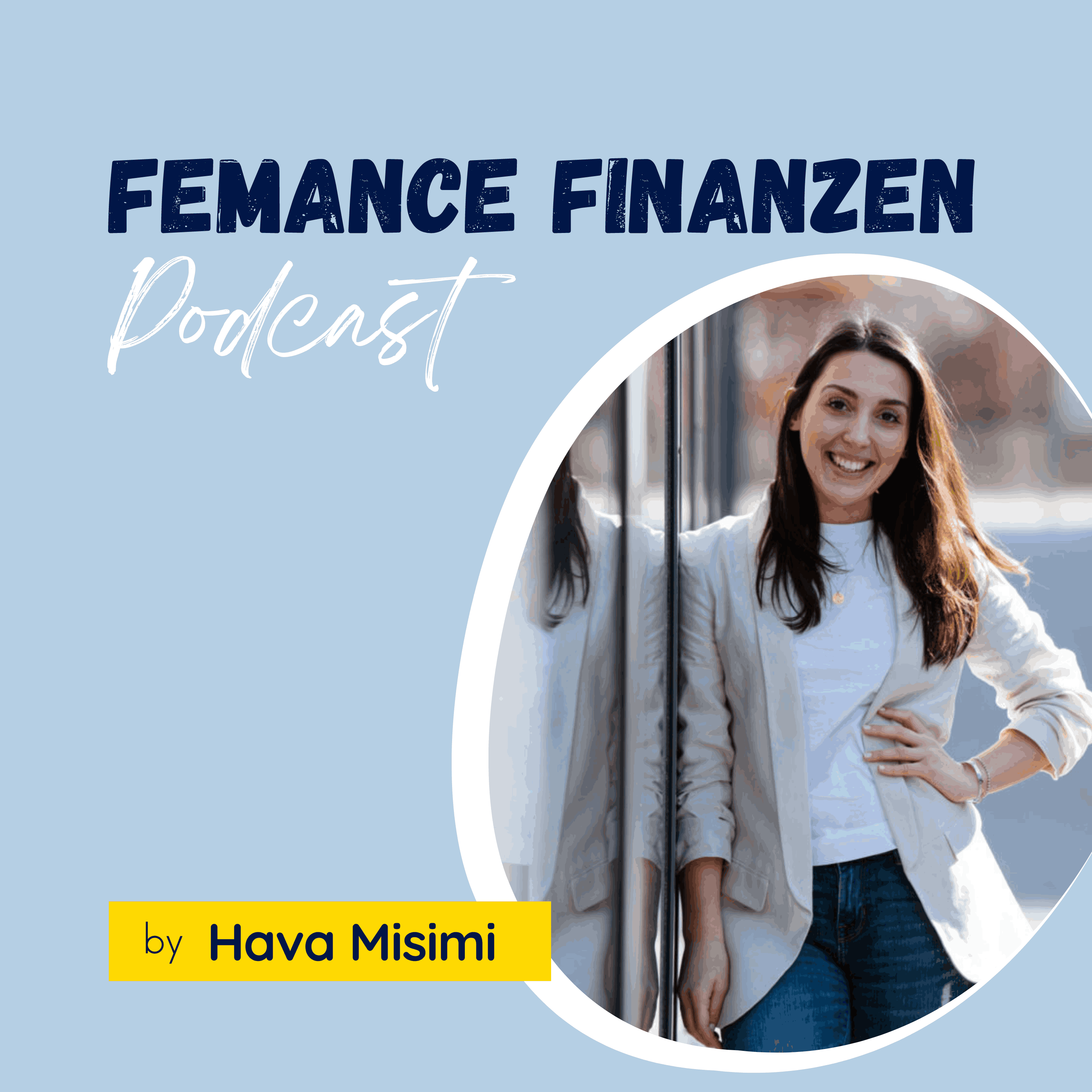 Der Femance Finanzen Podcast mit Hava Misimi I Finanzen und Versicherungen 