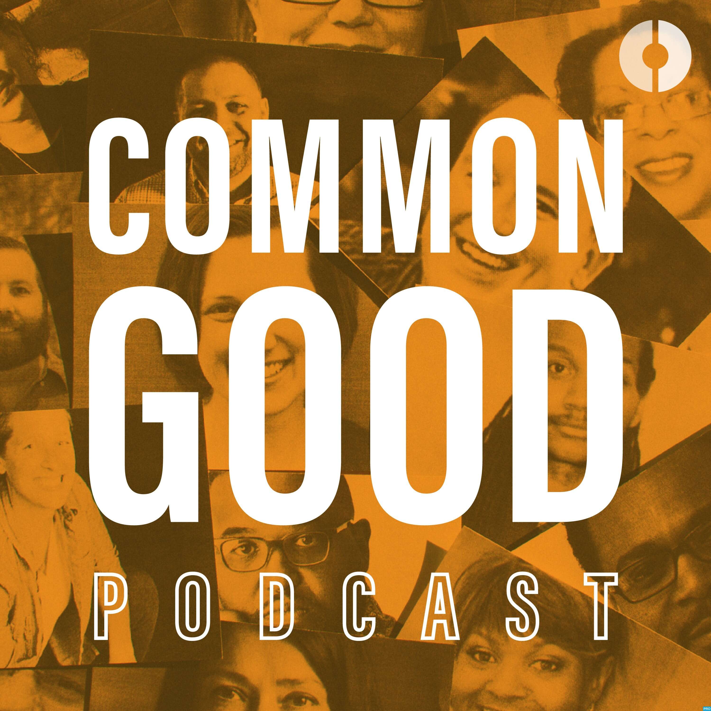 Common Good Podcast 