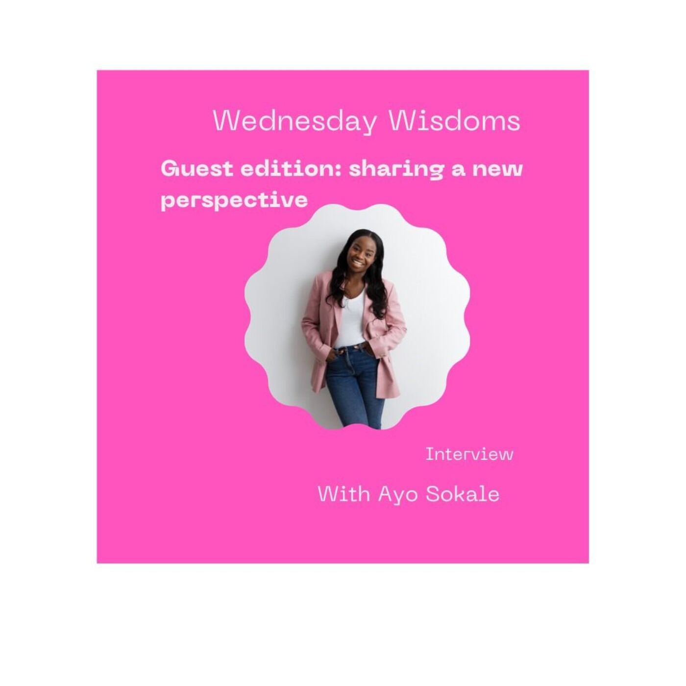 Wednesday Wisdom with Ayo Sokale 