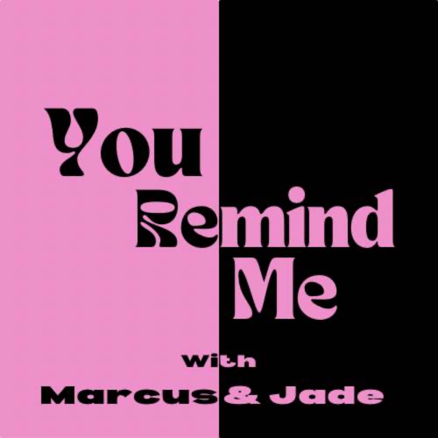 You Remind Me 