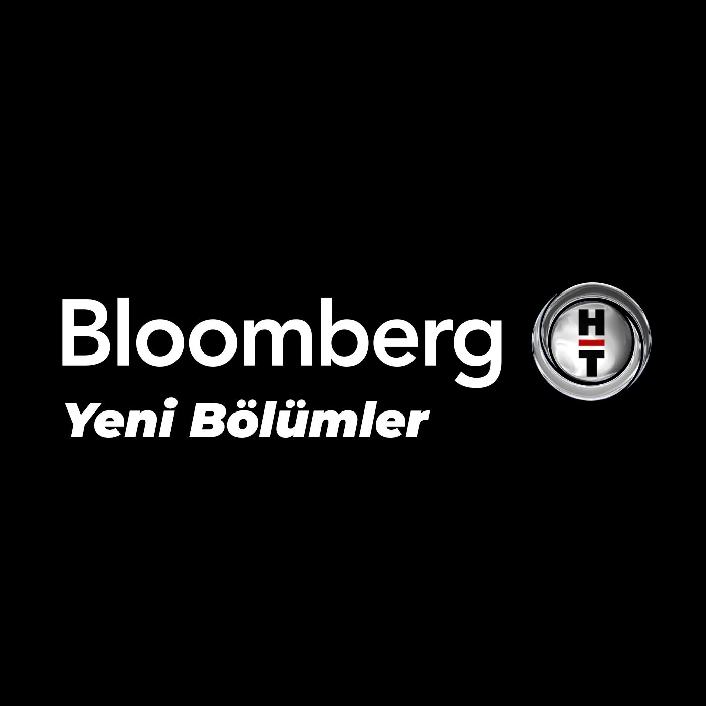 Bloomberg HT Podcast 