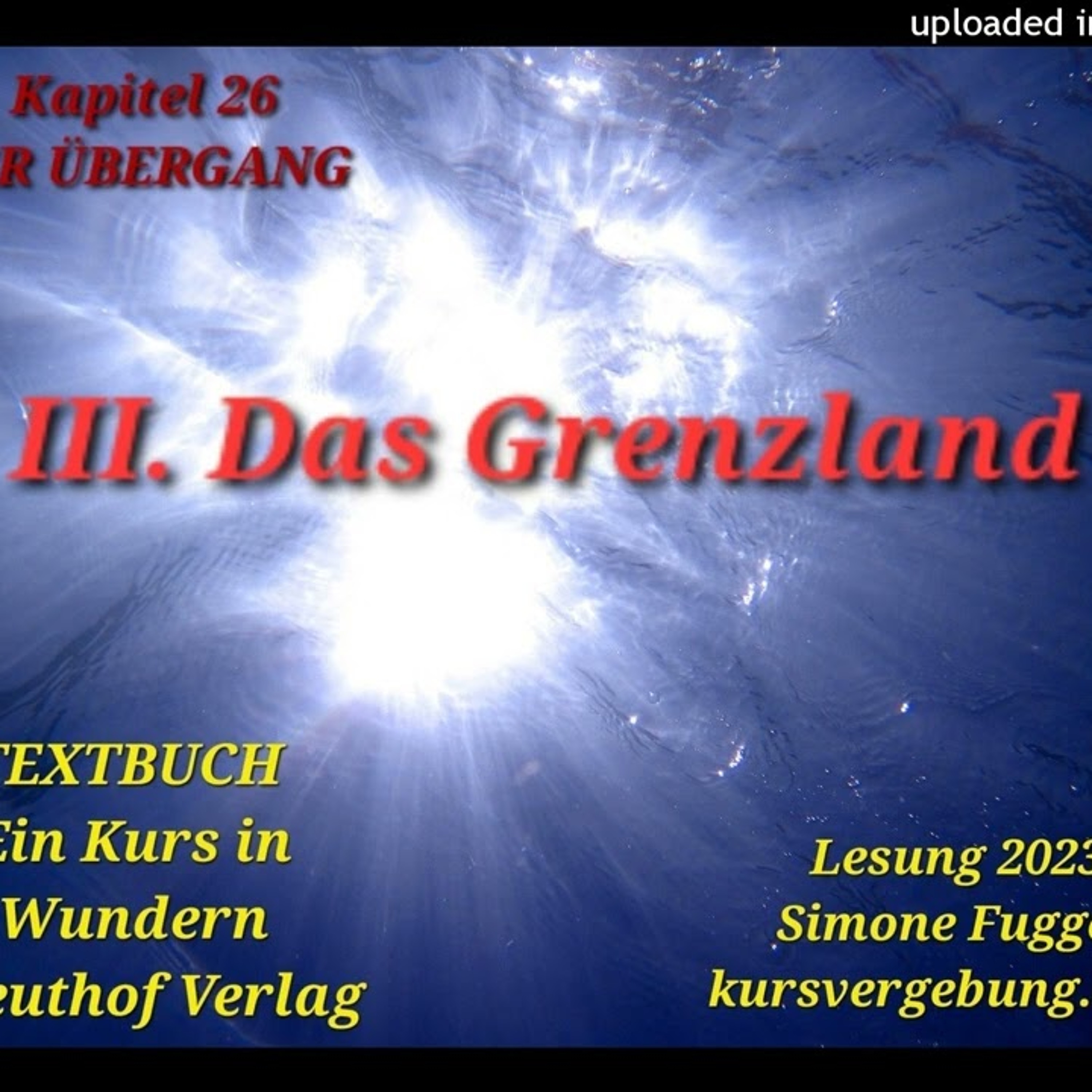 ⁣TEXTBUCH K26 III Das Grenzland Ein Kurs in Wundern Greuthof Verlag Lesung 2023 Simone Fugger