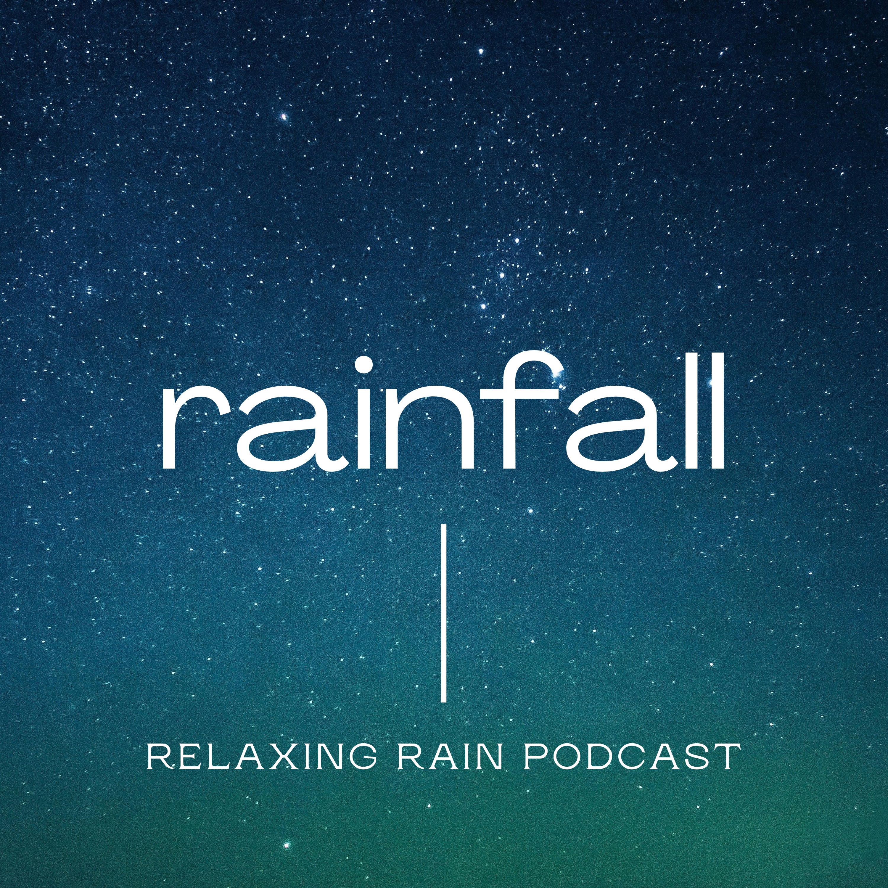 Rainfall: Relaxing Rain Podcast 