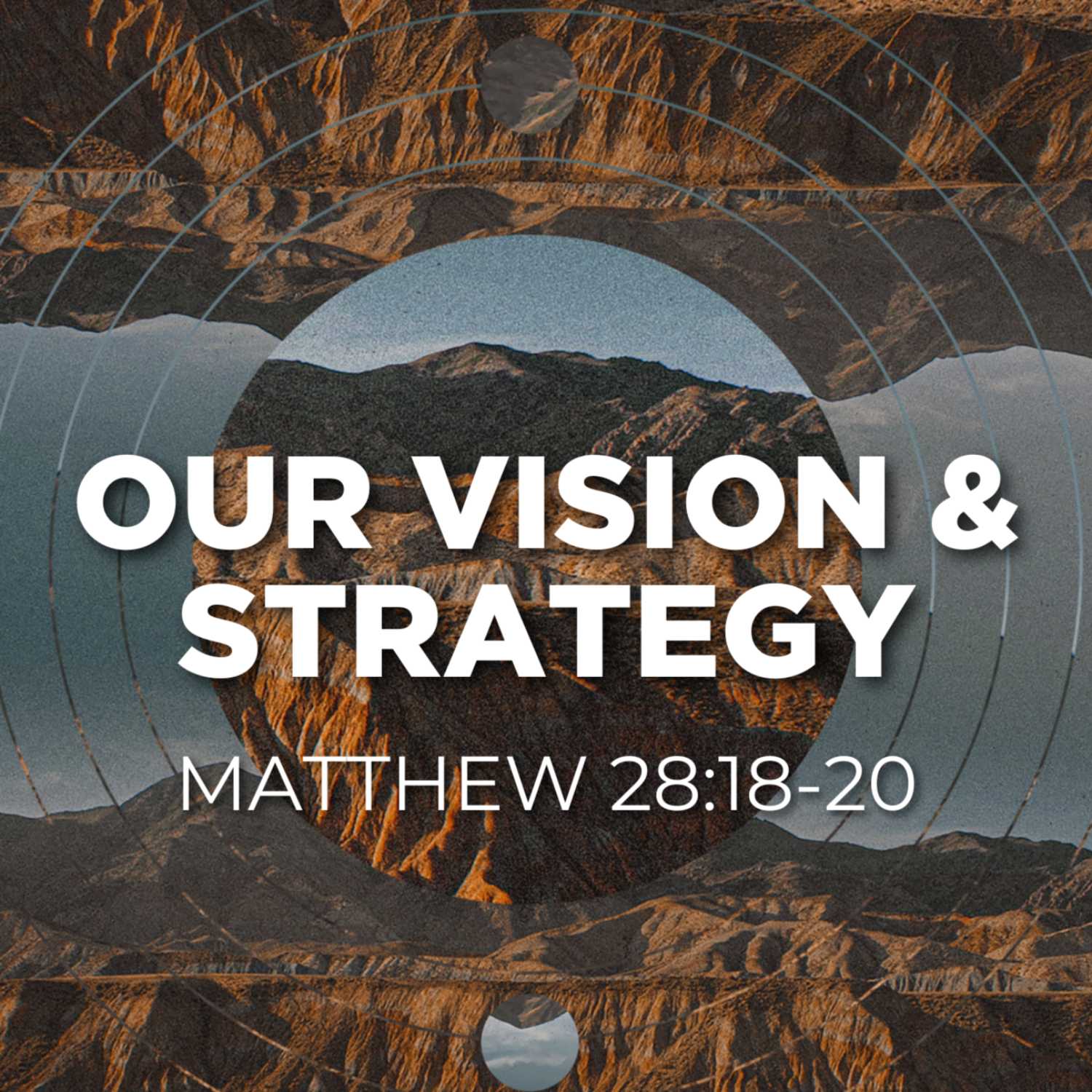 Our Vision & Strategy | Matthew 28:18-20