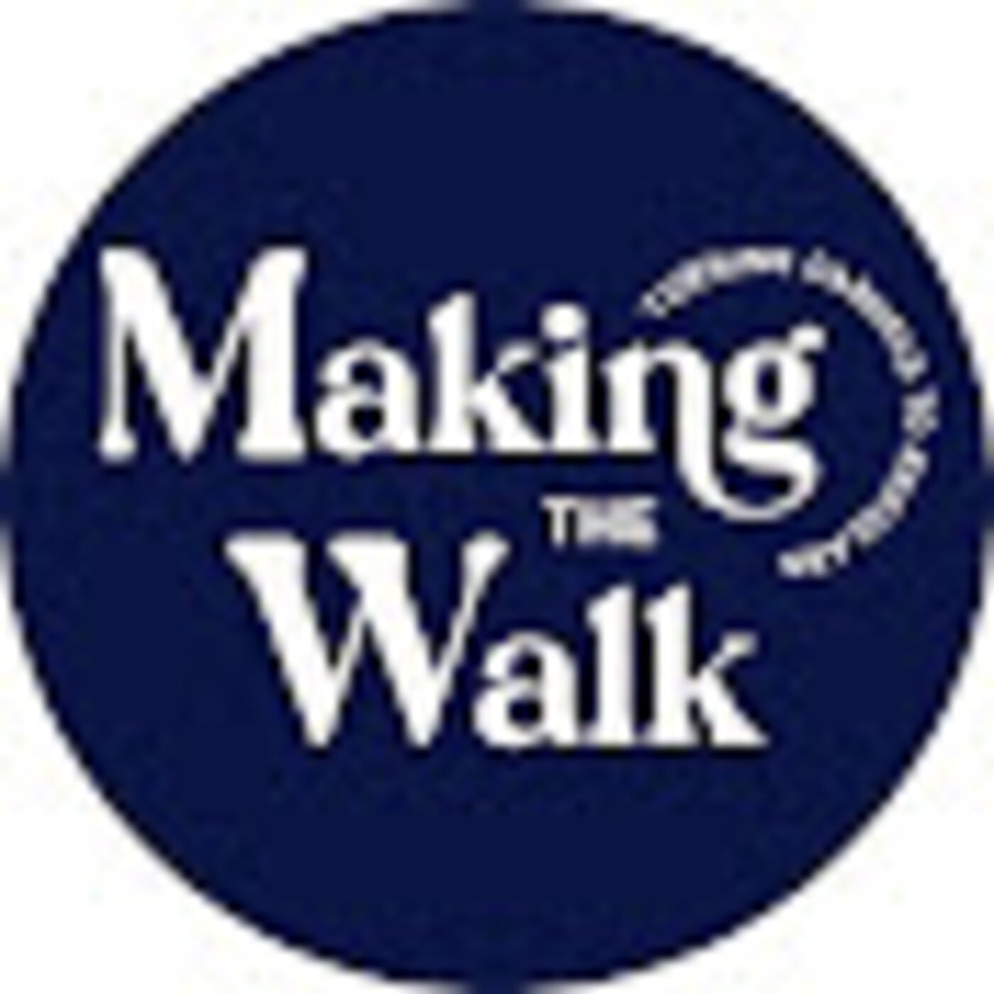 Making the Walk Podcast 