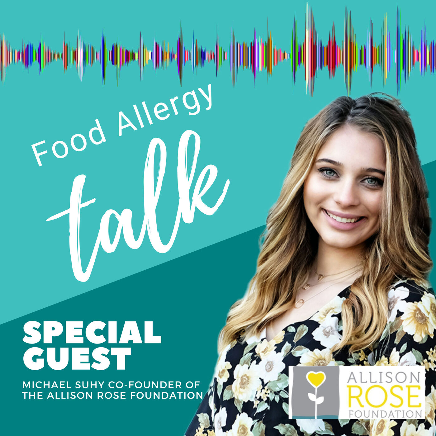 Ep 38: Michael Suhy of the Allison Rose Foundation | Food Allergy Talk