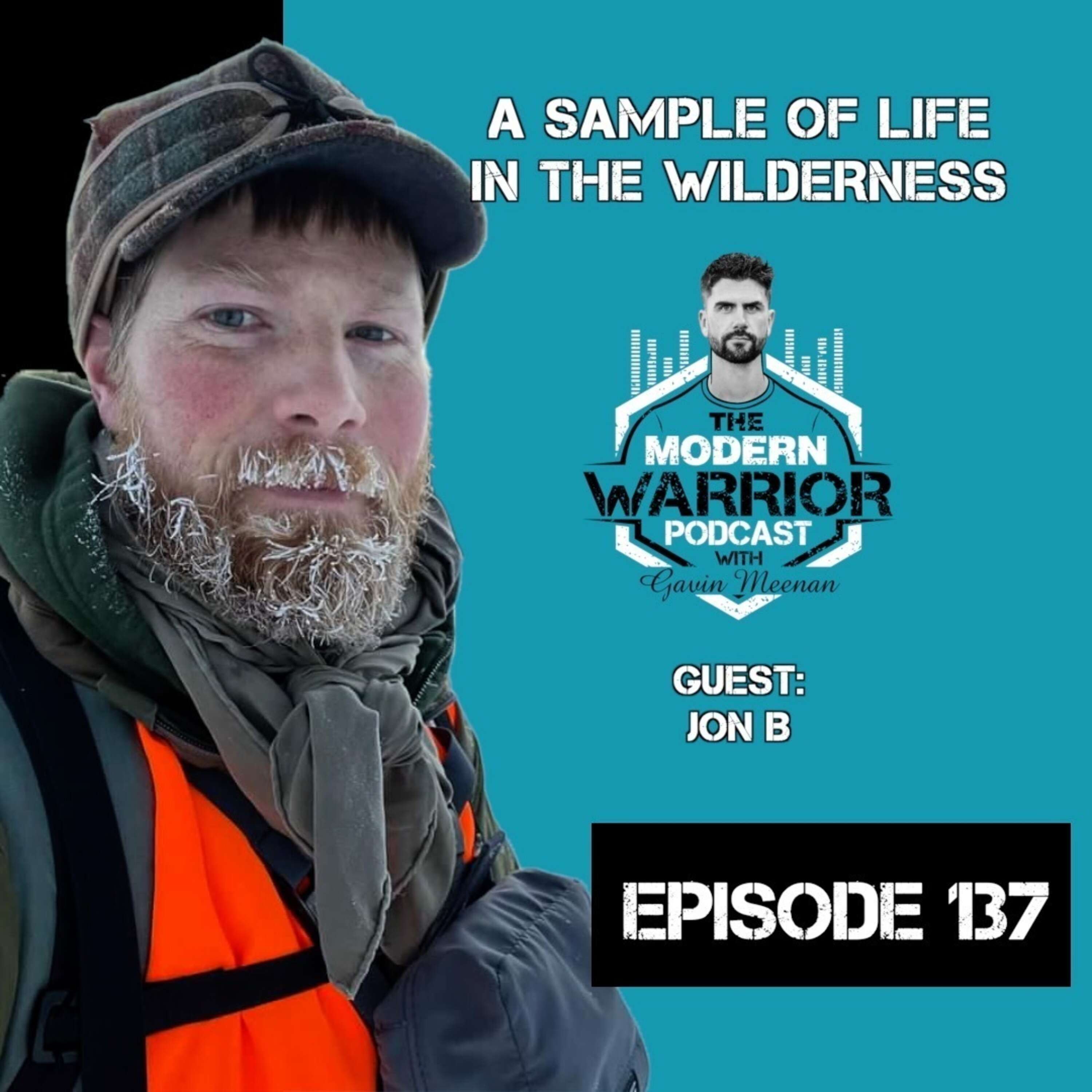 Episode #137 A Sample Of Life In The Wilderness