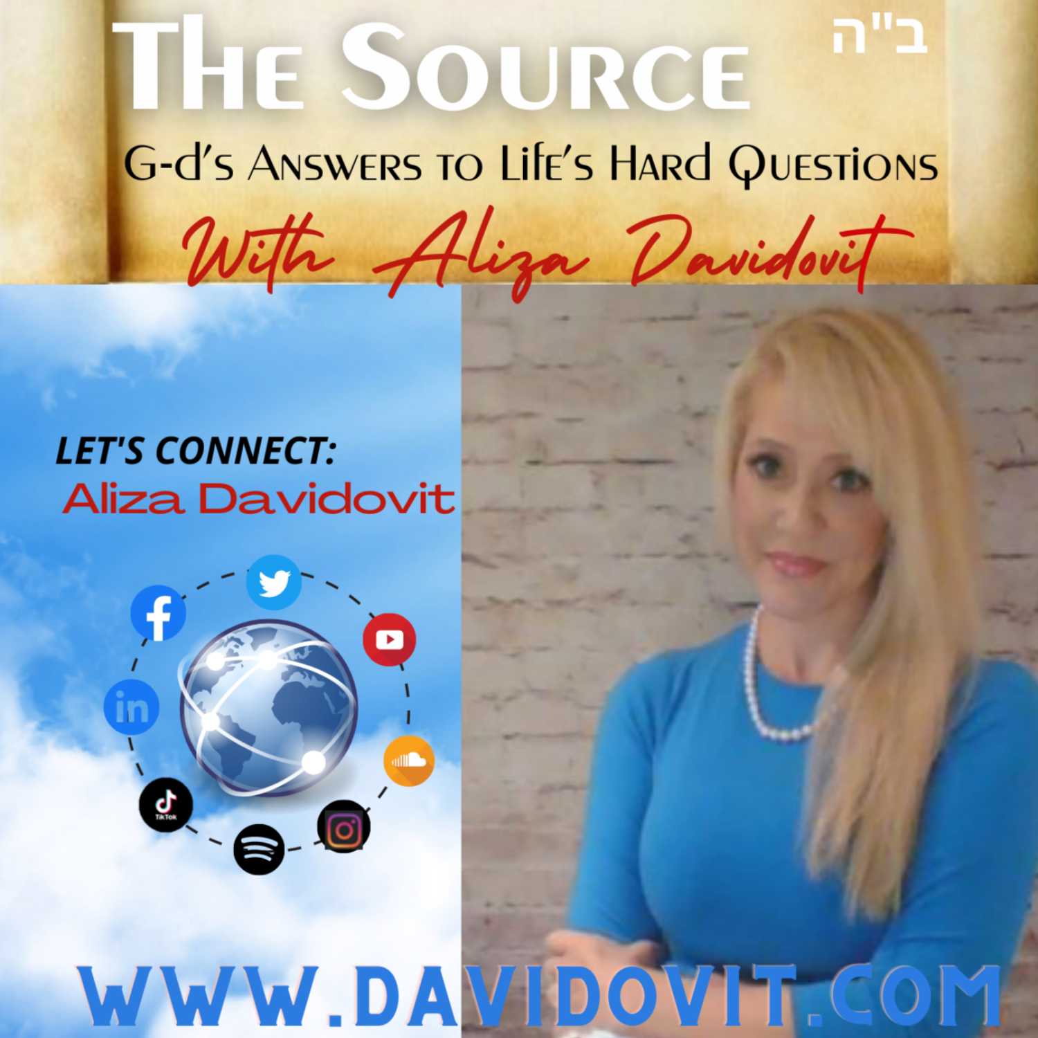 The Source: G-d's Answers to Life's Hard Questions with Aliza Davidovit 