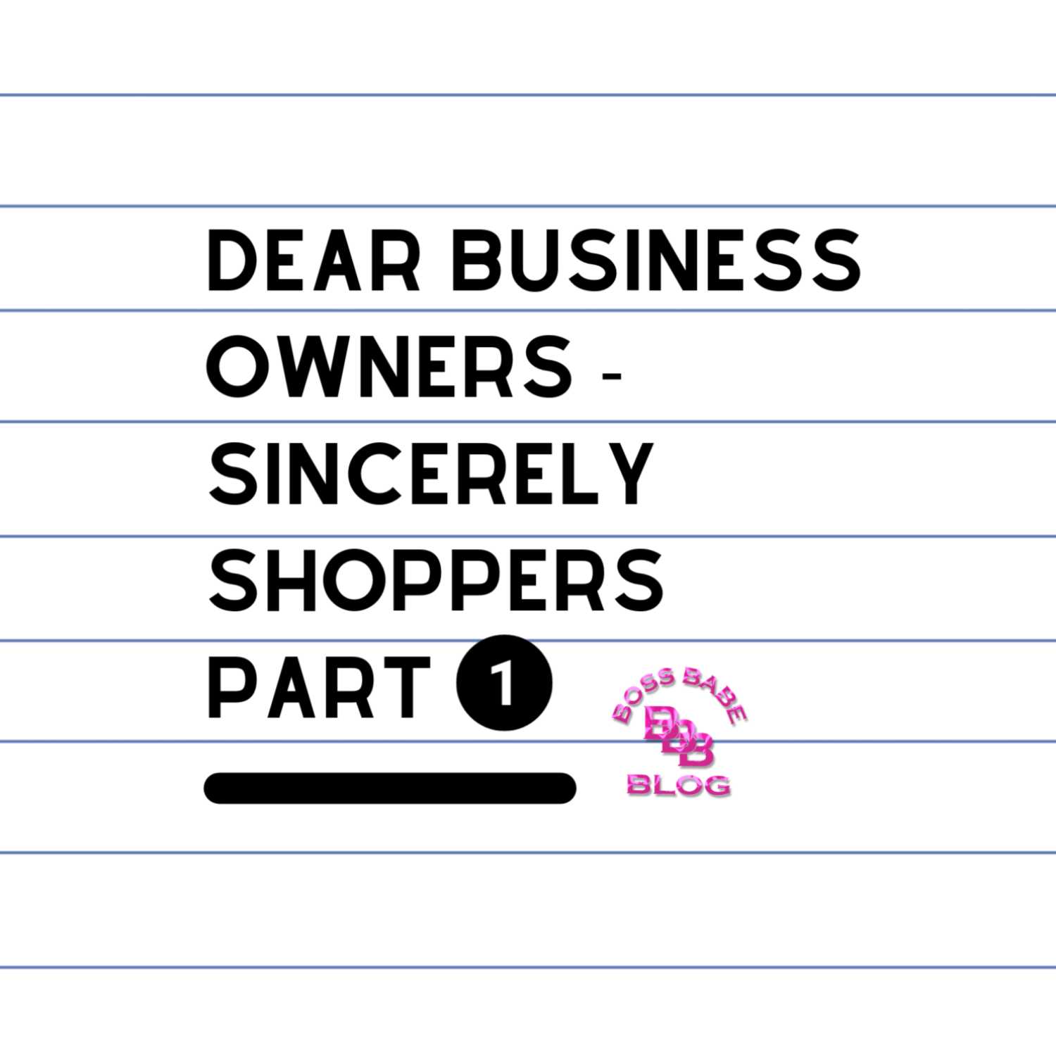 ⁣Dear Business Owners - Sincerely Shoppers 