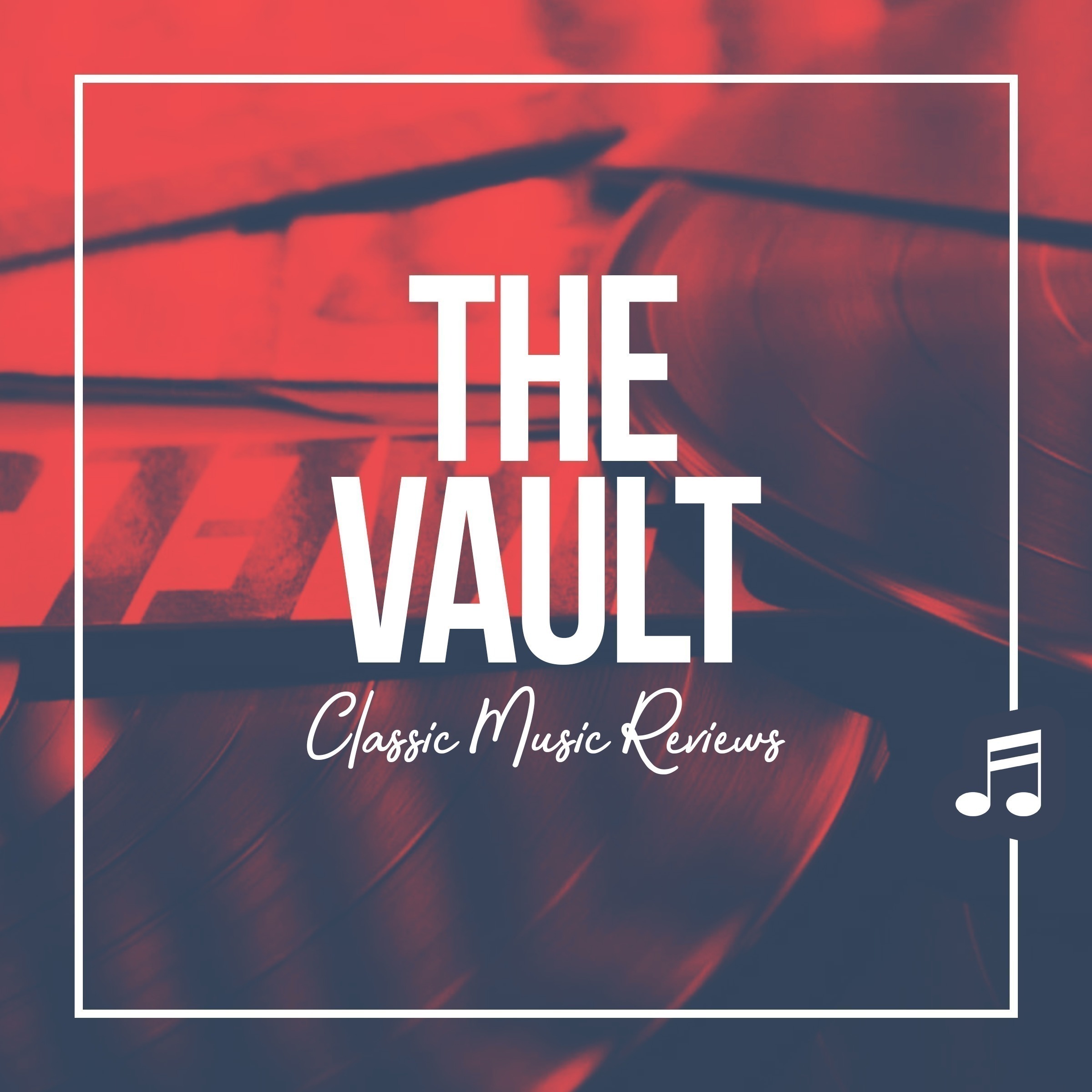 The Vault: Classic Music Reviews Podcast 