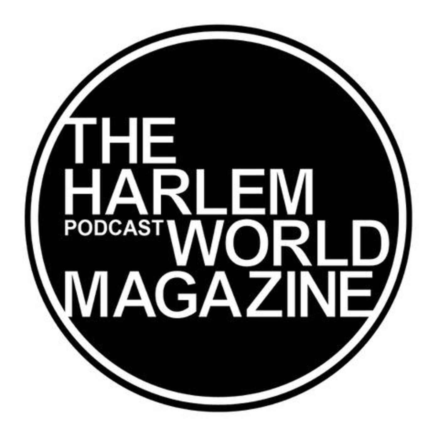 The Harlem World Magazine Podcast 