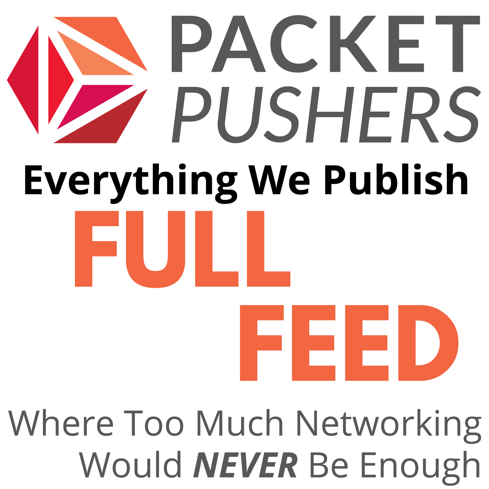 The Full Feed - All of the Packet Pushers Podcasts 