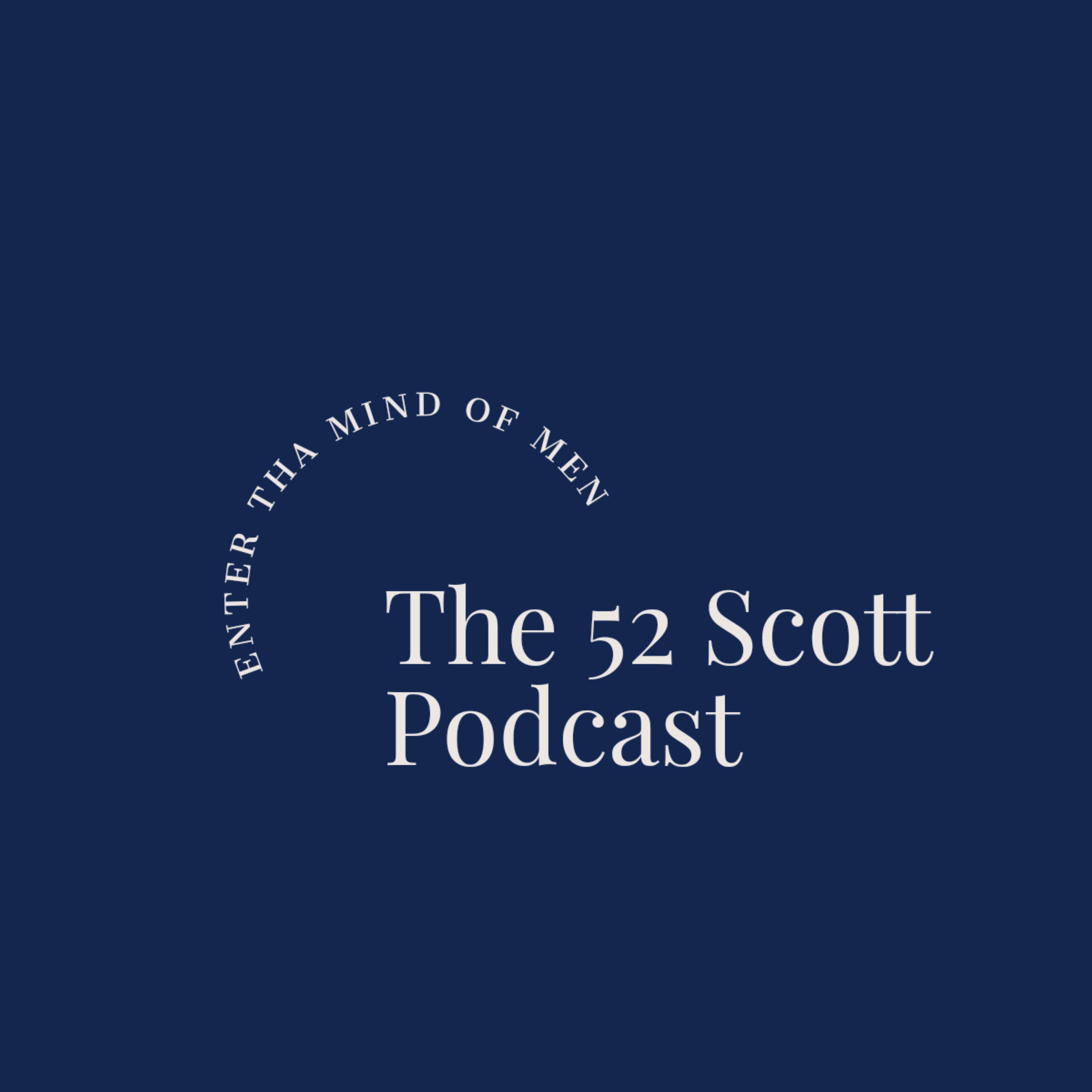 The 52 Scott Podcast 