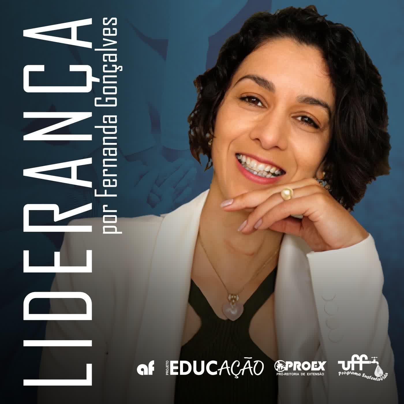 Liderança por Fernanda Gonçalves (Podcast do Sustenta-Vida UFF) 