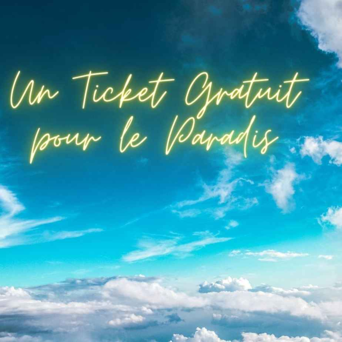 Un Ticket Gratuit pour le Paradis 