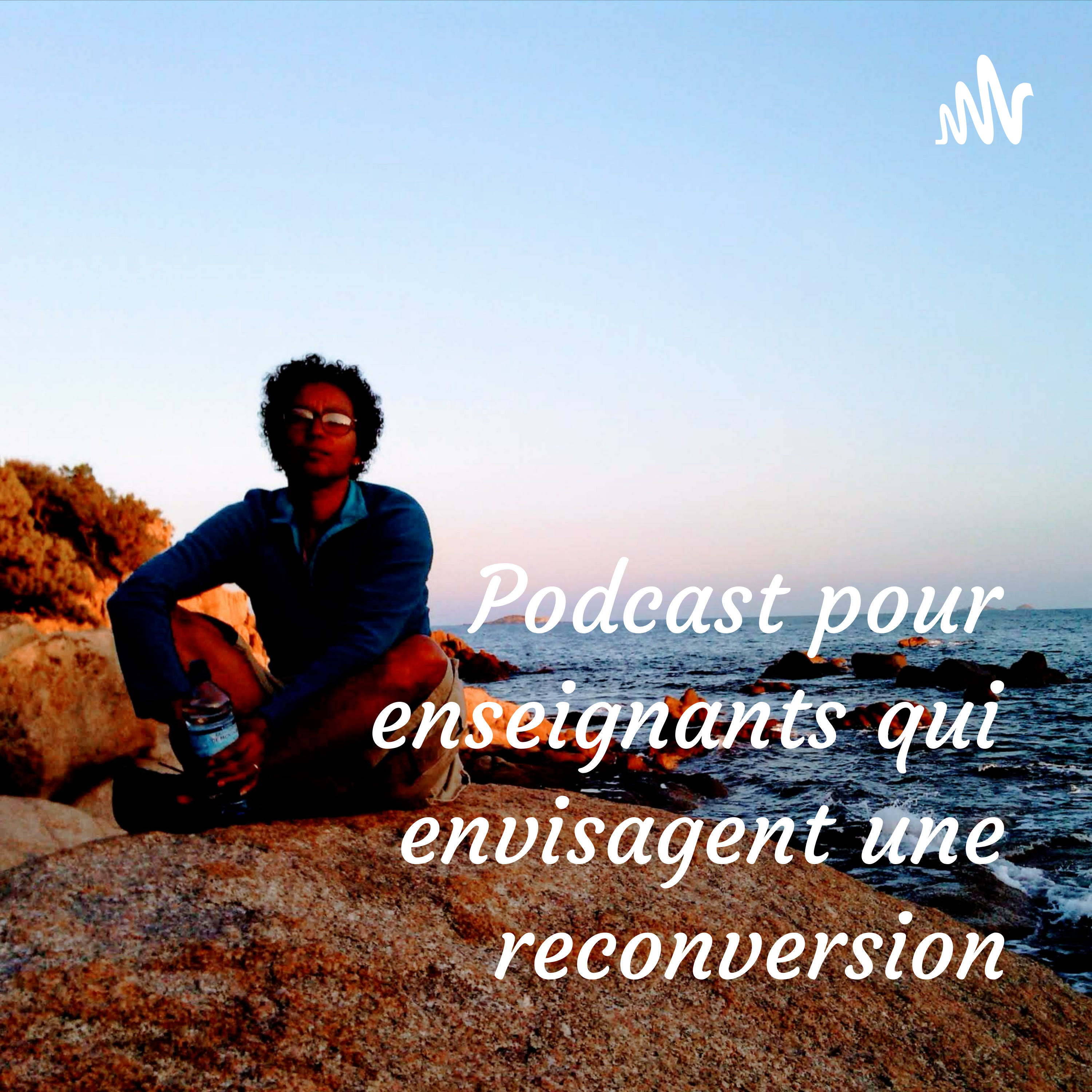 Podcast pour enseignants qui envisagent une reconversion 