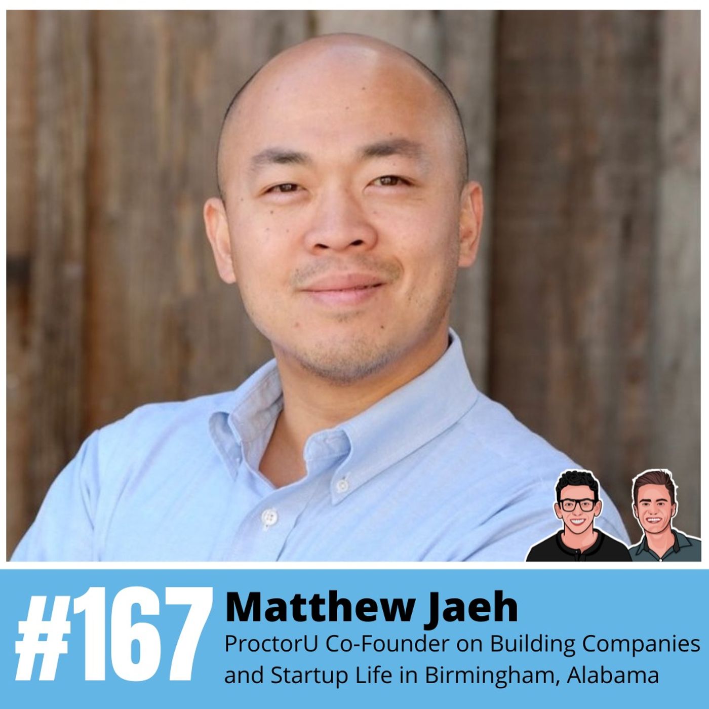 Matthew Jaeh: ProctorU Co-Founder on Building Companies and Startup Life in Birmingham, Alabama