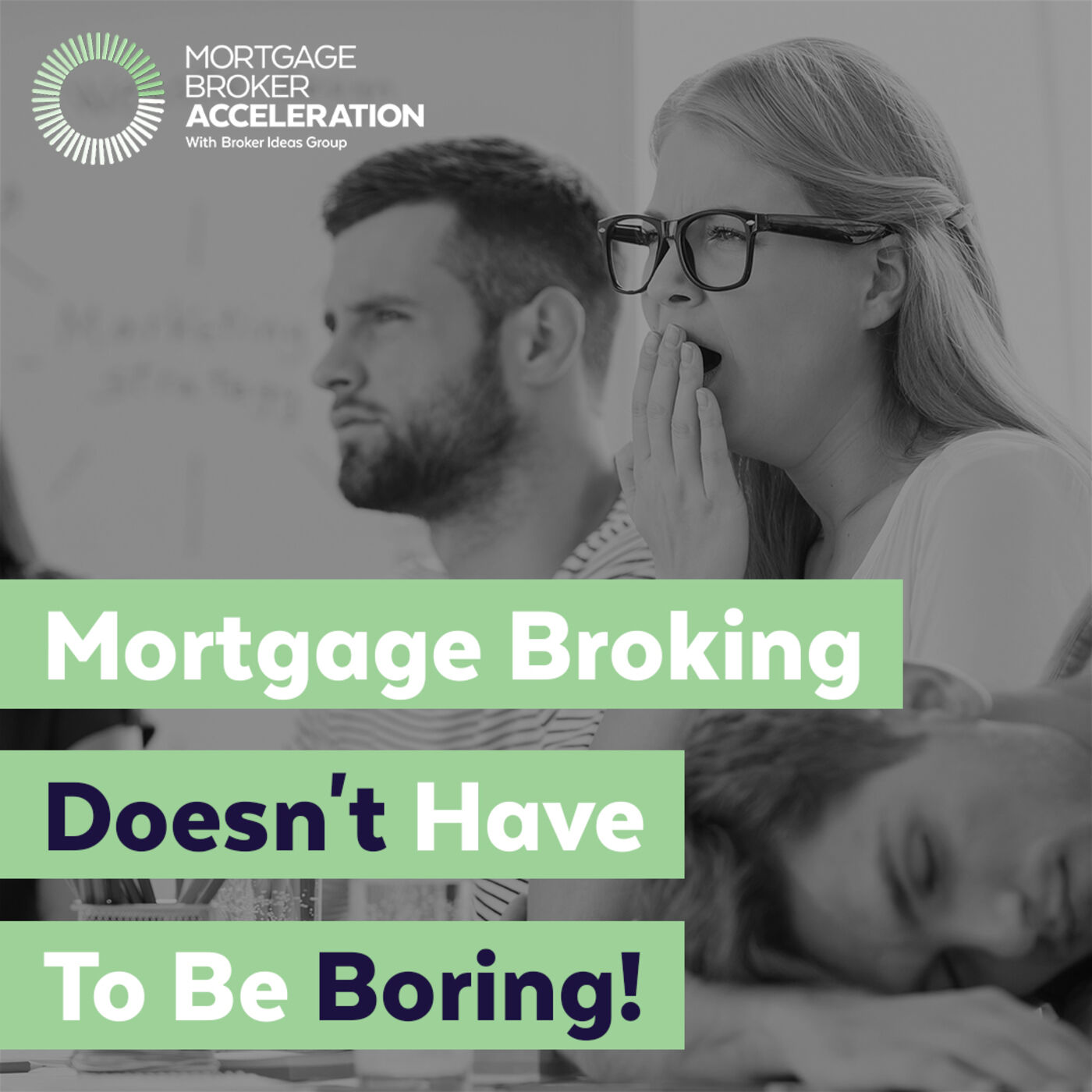 Mortgage Broking Doesn't Have To Be Boring!