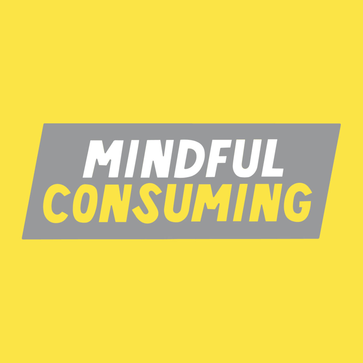 Mindful Consuming 