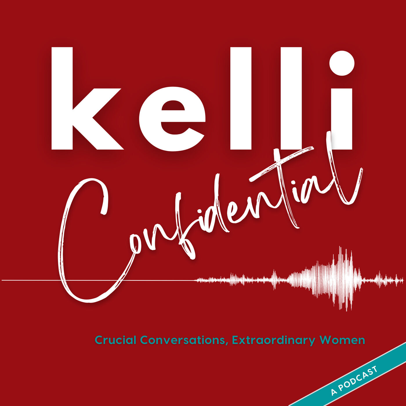 Kelli Confidential:  Negotiation Essentials Empowering Extraordinary Women 