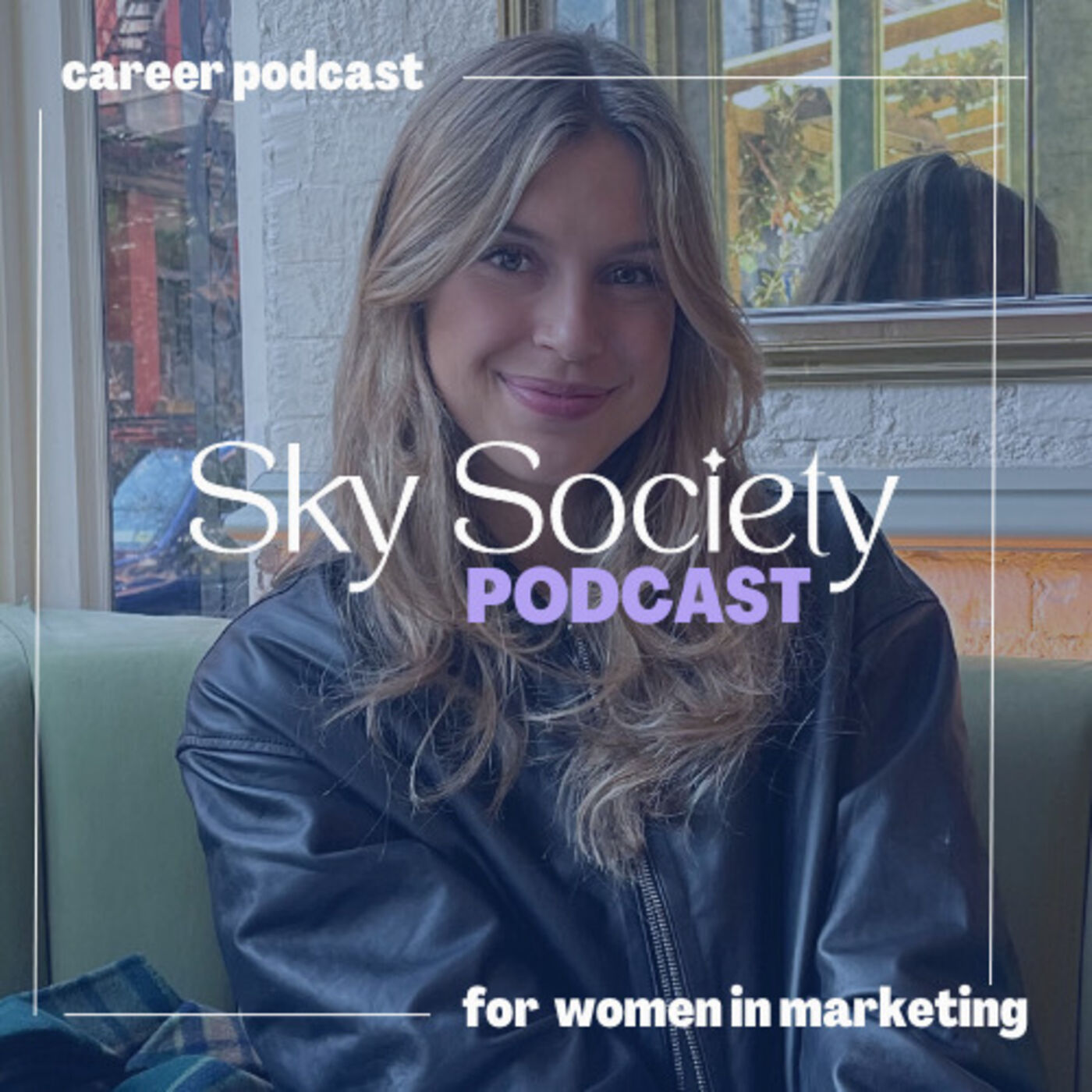 The Sky Society Podcast | Marketing Career 