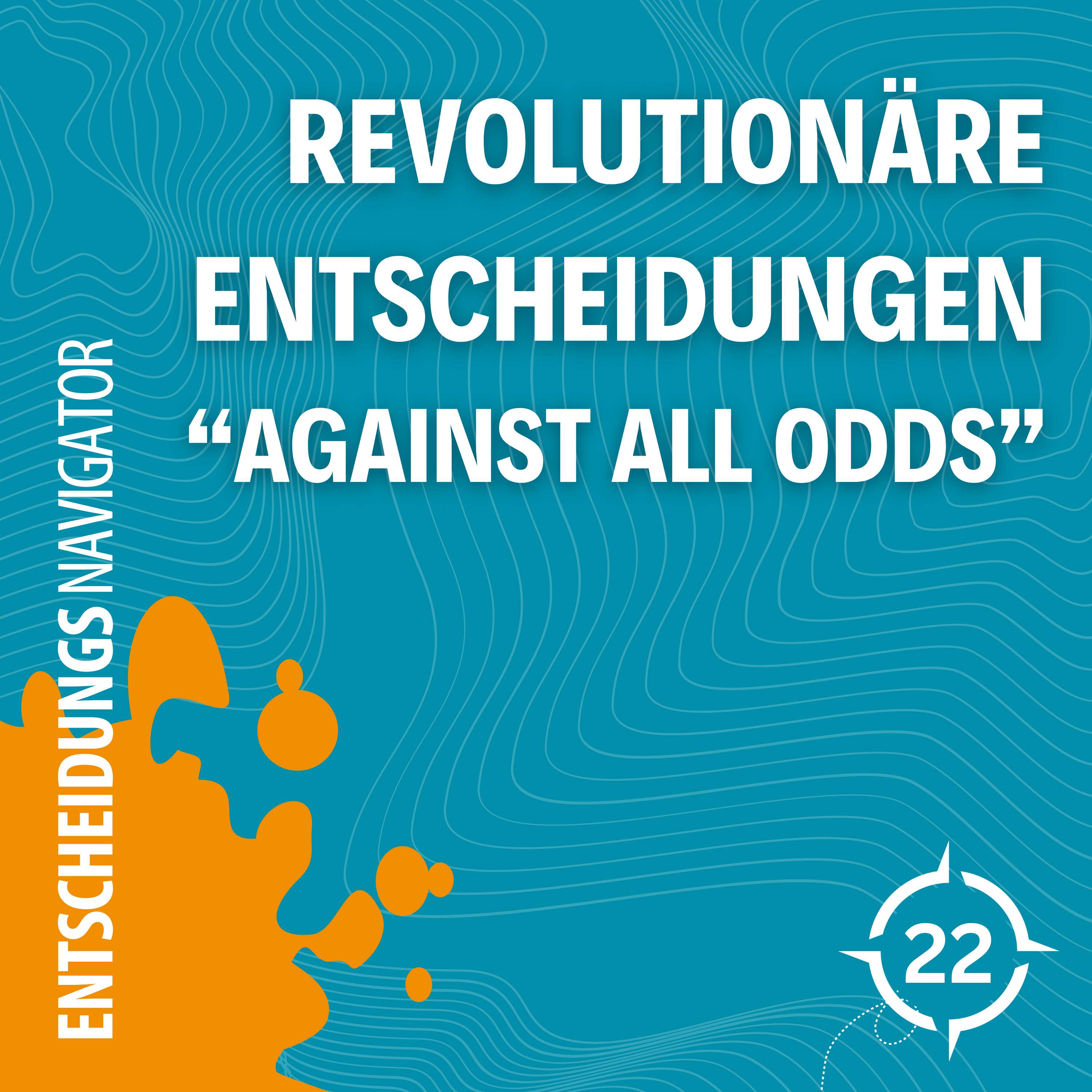 ⁣#22 - Revolutionäre Erfolge Against All Odds