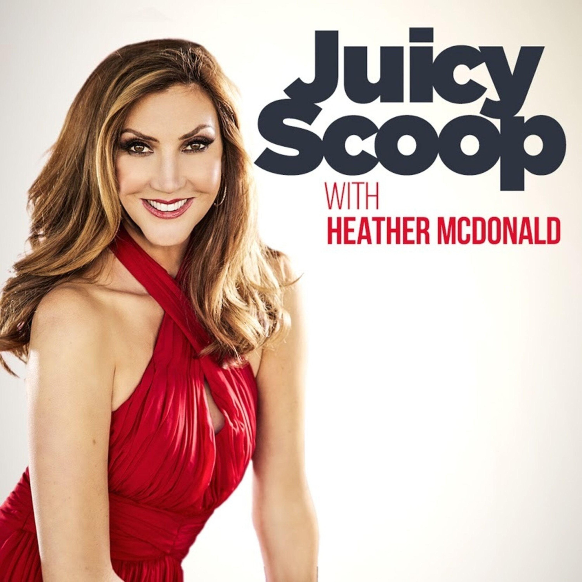 Juicy Scoop with Heather McDonald 