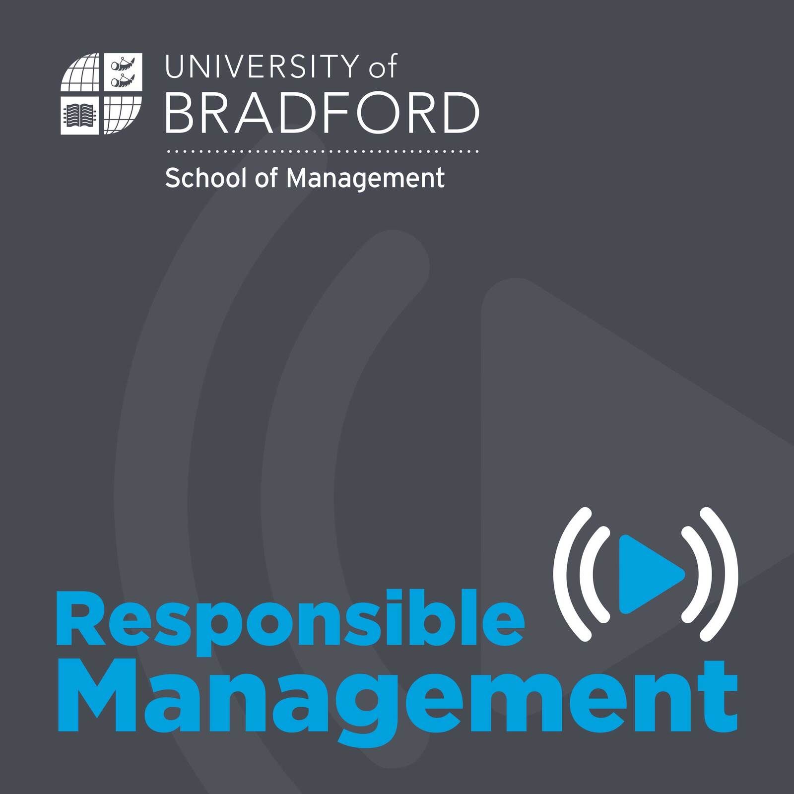 Responsible Management - University of Bradford School of Management 