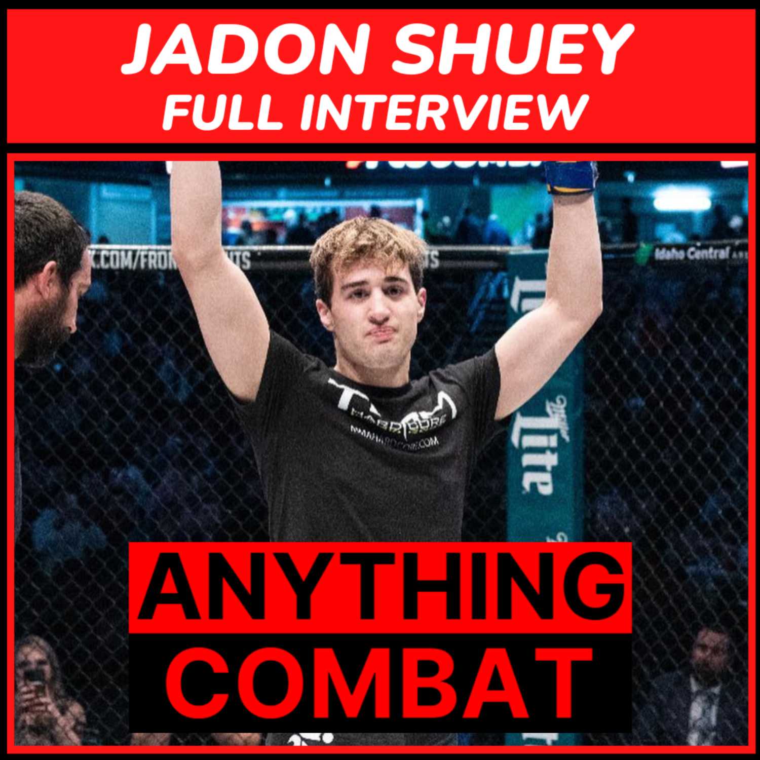 Anything Combat Interviews: Episode 10 - Jadon Shuey