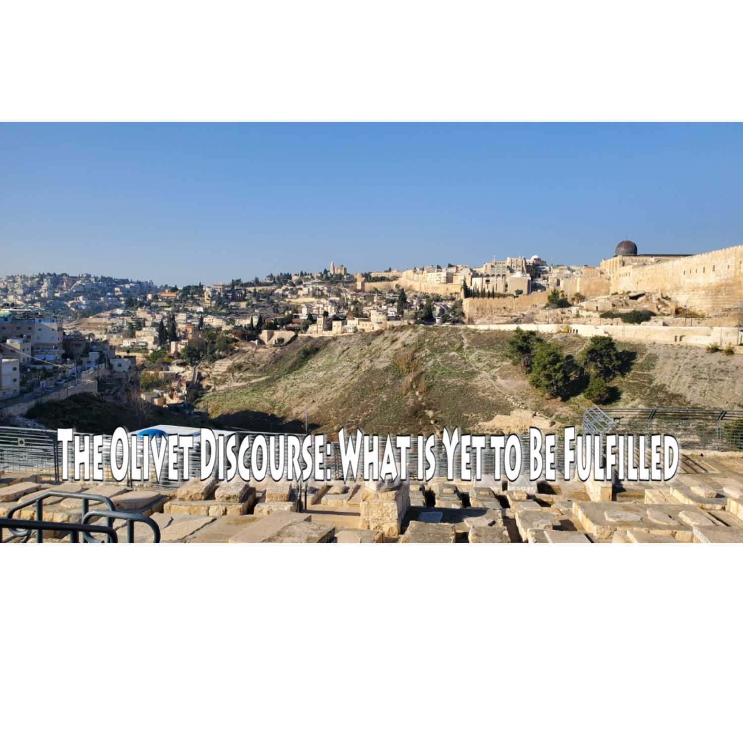 ⁣The Olivet Discourse: What is Yet to Be Fulfilled