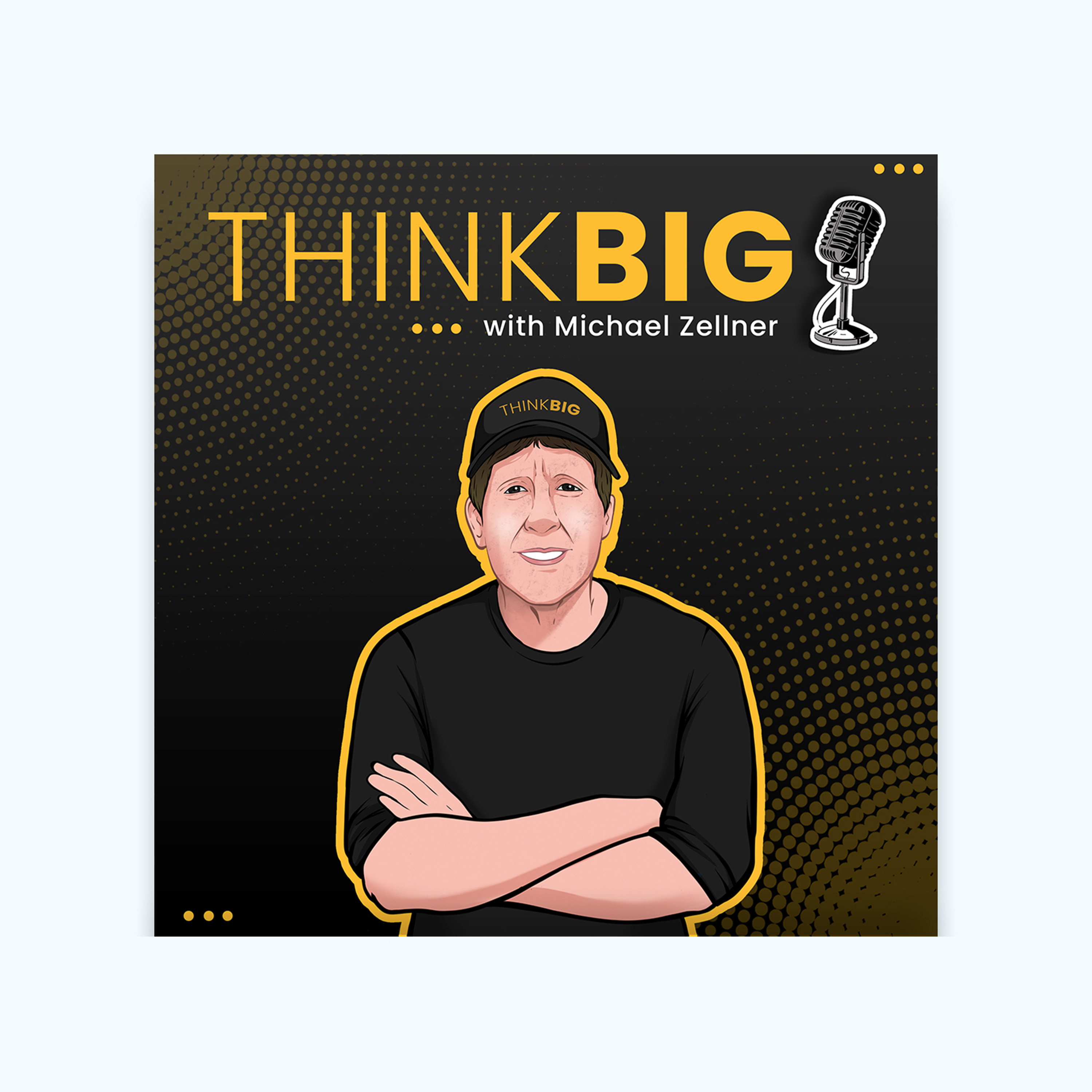 THINK BIG with Michael Zellner 