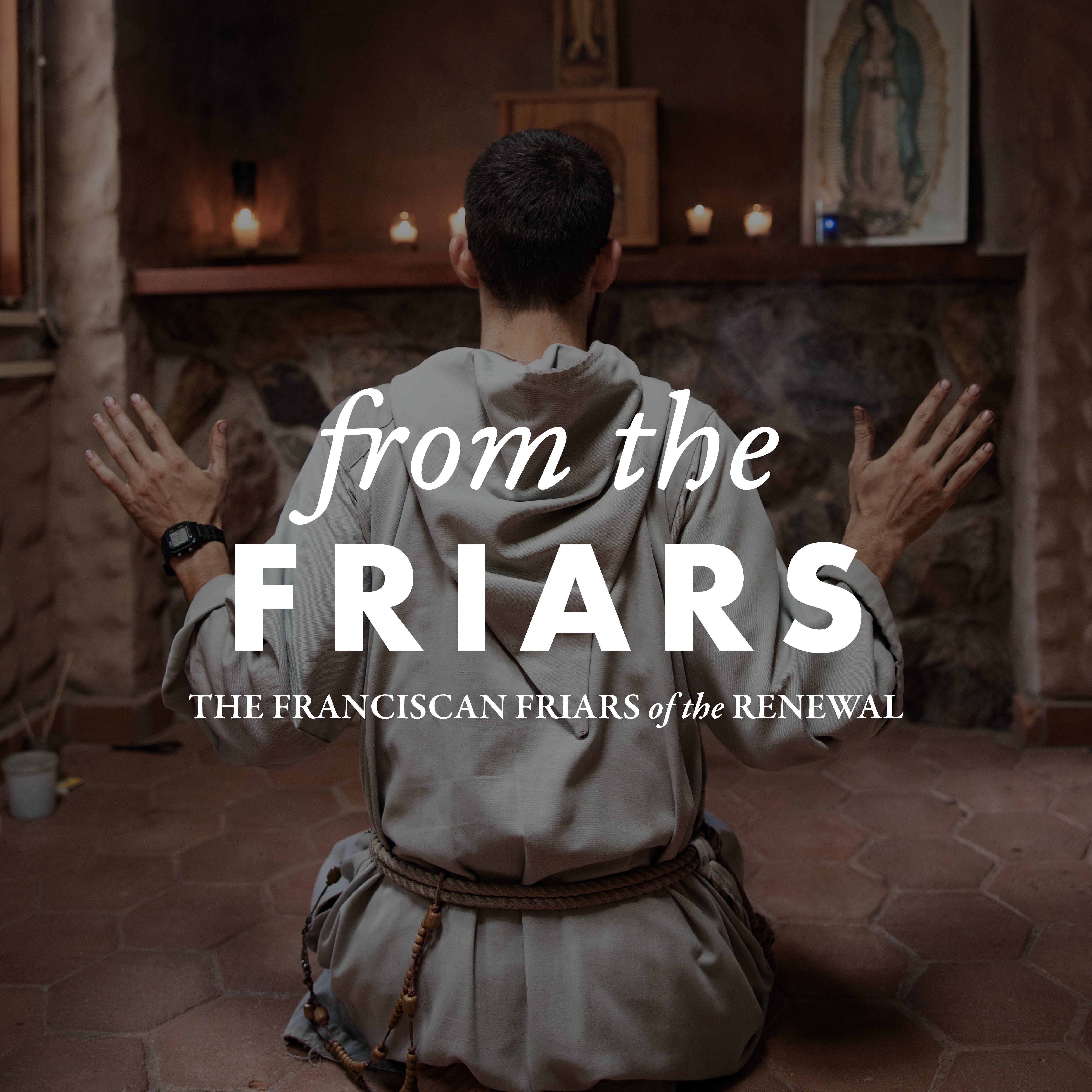 From the Friars (Catholic Christian Spirituality) 