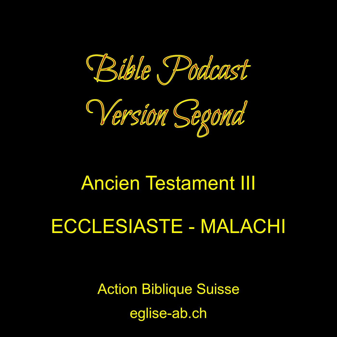 Ancien Testament 3, Bible Segond :Ecclésiaste-Malachi 