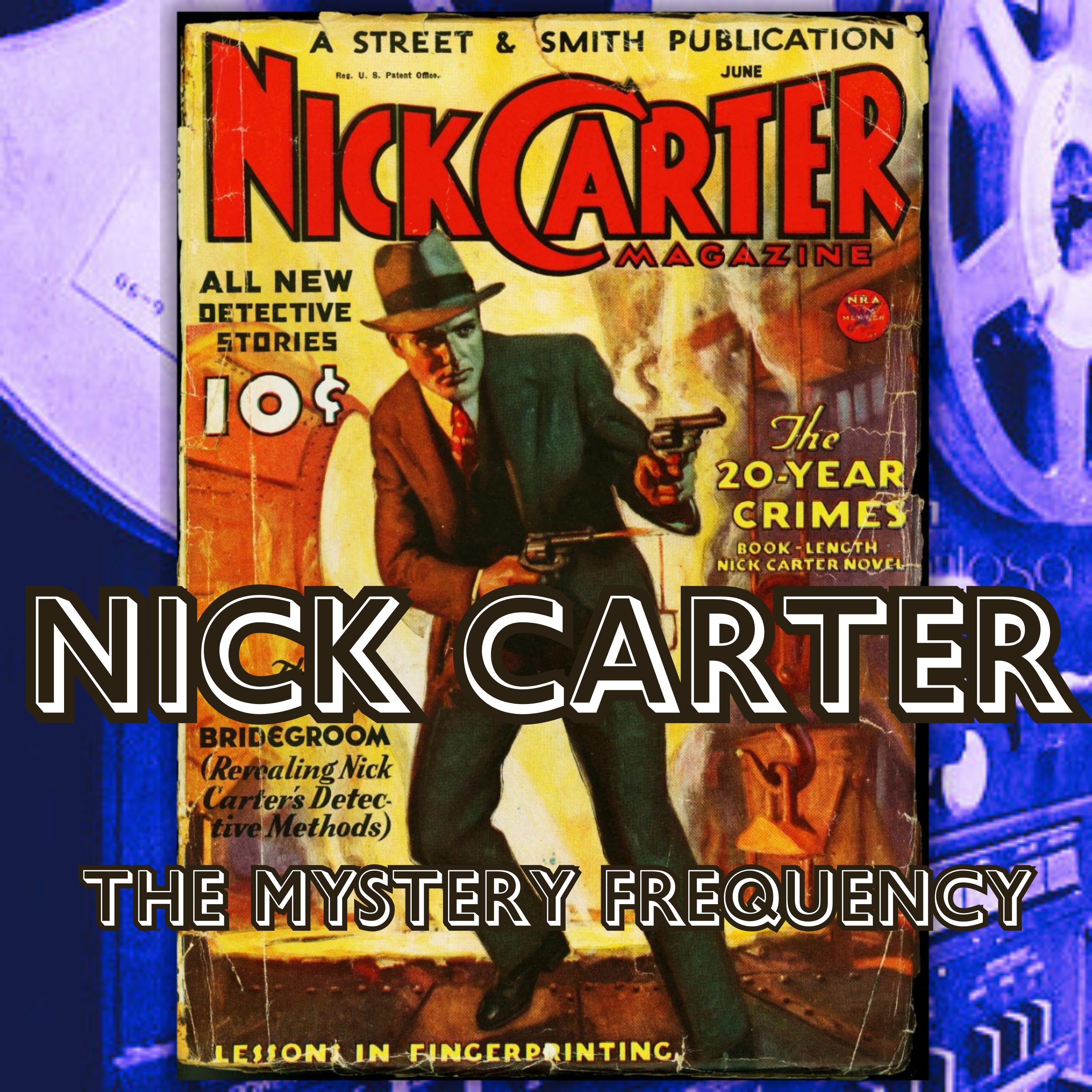 Ep #64. Nick Carter Master Detective [Vol 1]