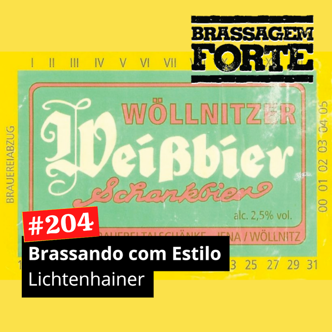 #204 – Brassando com Estilo: Lichtenhainer