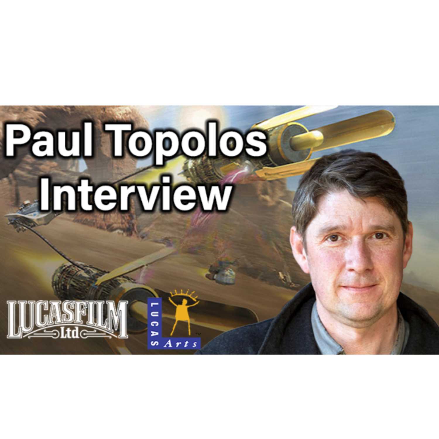 #156 - Paul Topolos Interview(Star Wars, Lucas Arts, Lucas Film, Art, Rogue Leader, 9/11, American Flag etc.)