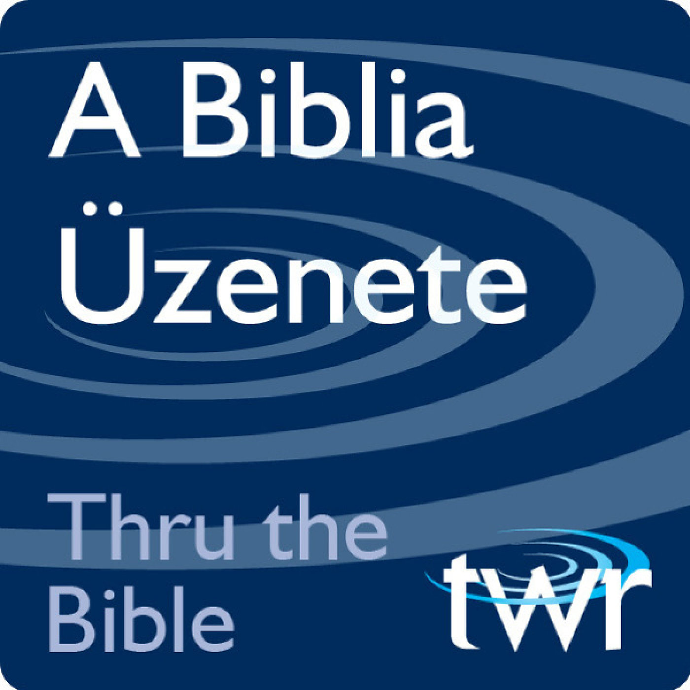 A Biblia Üzenete @ ttb.twr.org/hungarian 